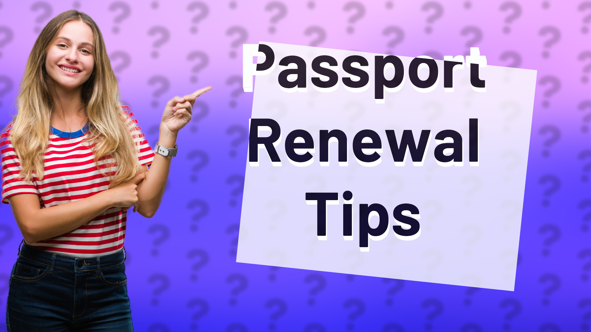 Passport Renewal Tips