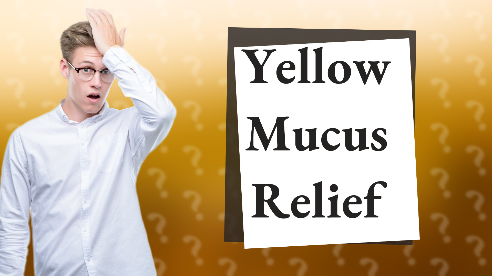 Yellow Mucus Relief