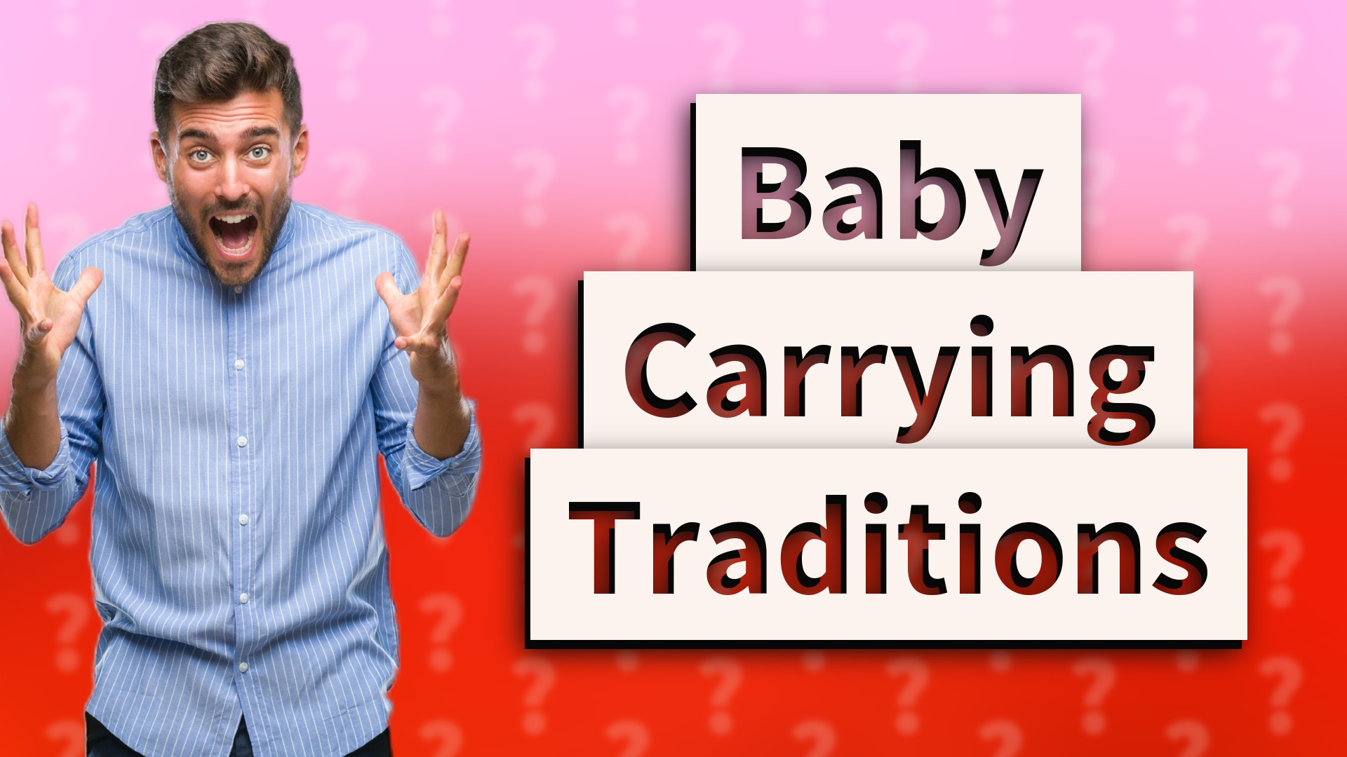 Baby Carrying Traditions