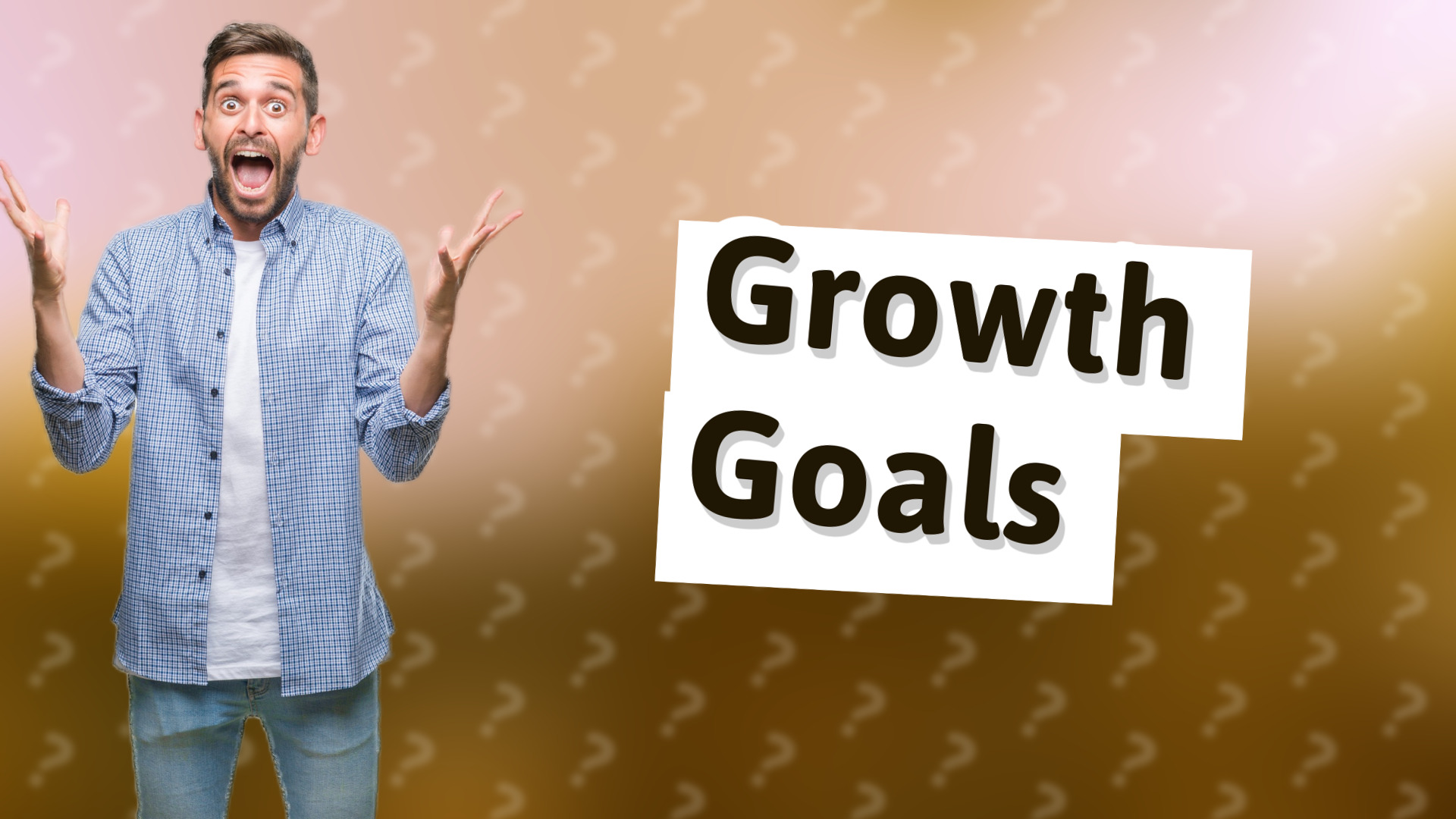 Growth Goals
