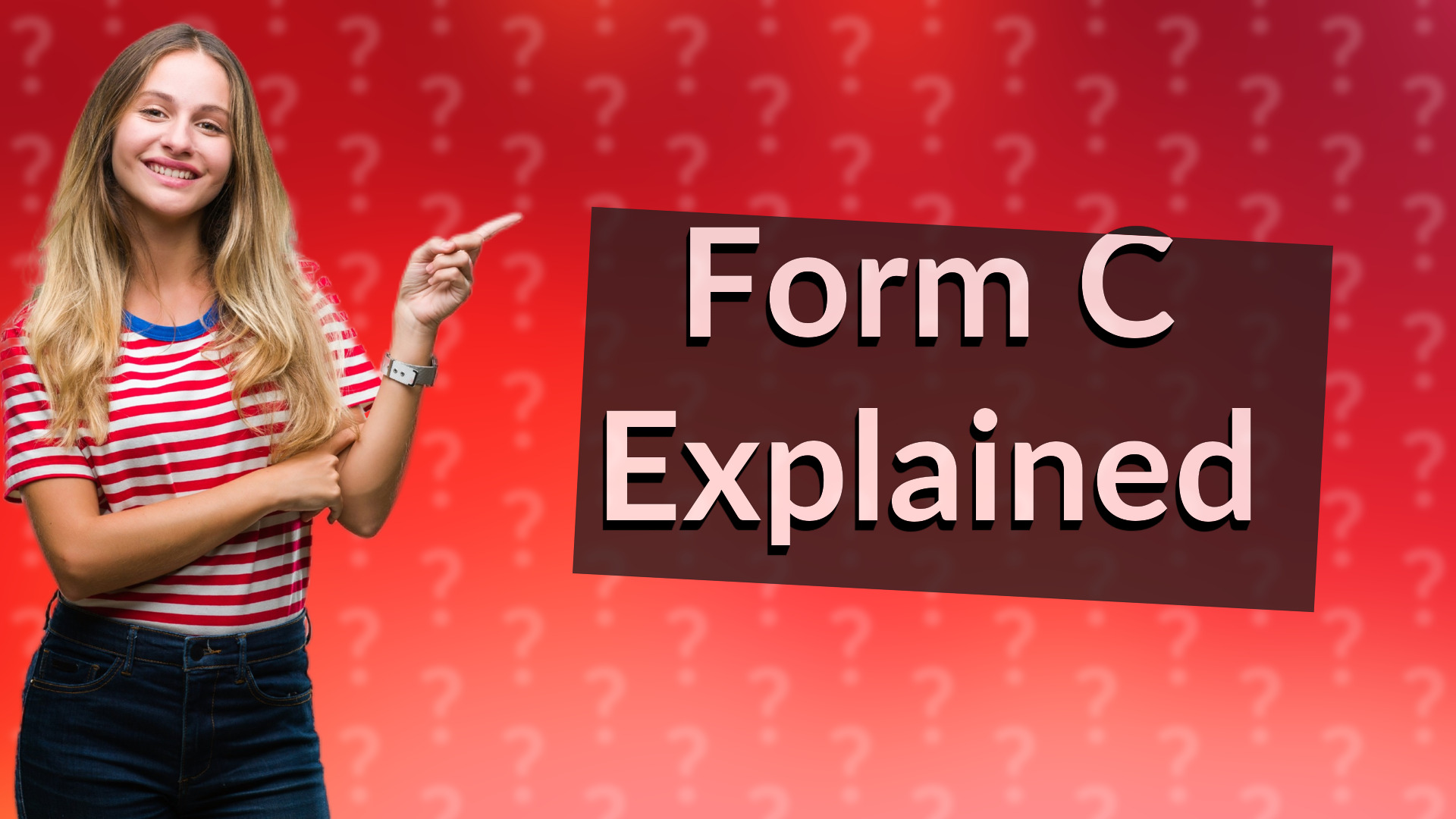Form C Explained
