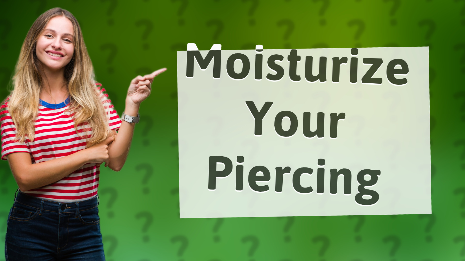 Moisturize Your Piercing