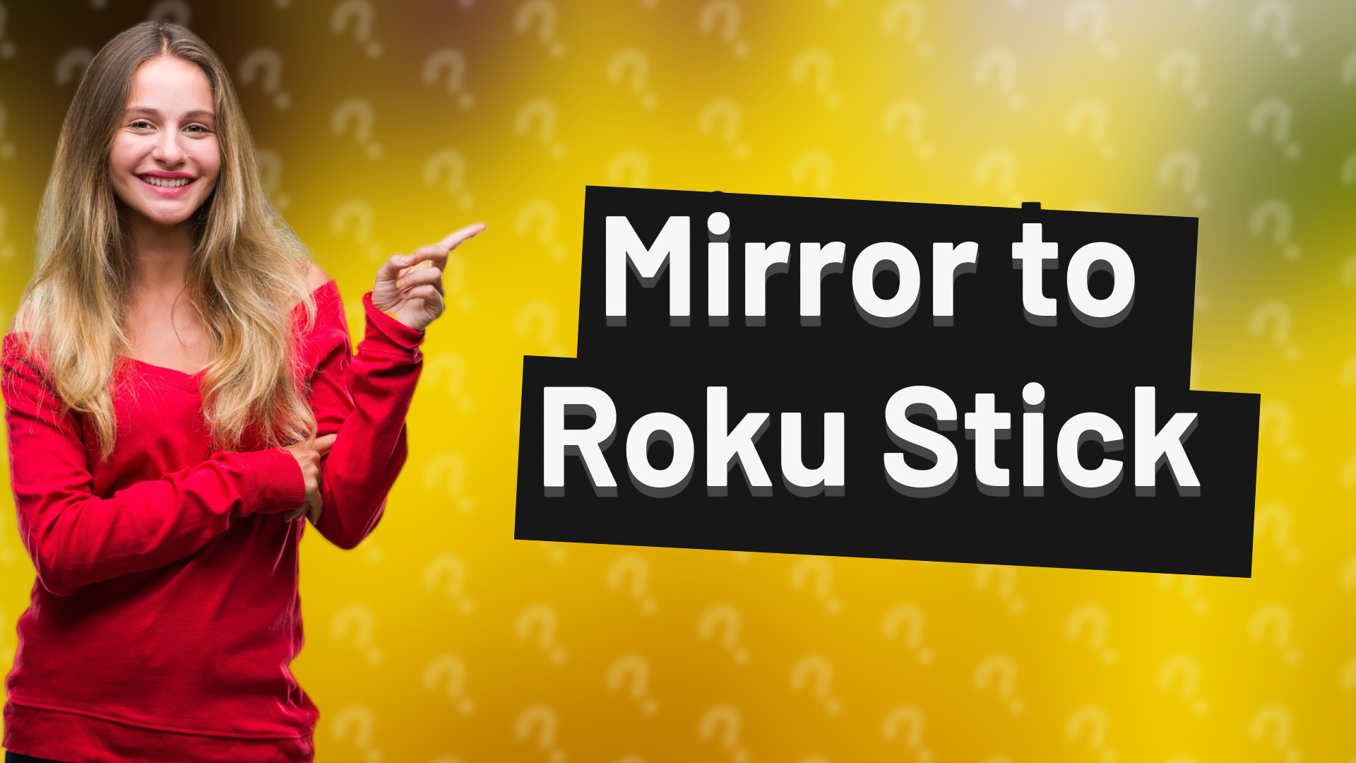 Mirror to Roku Stick