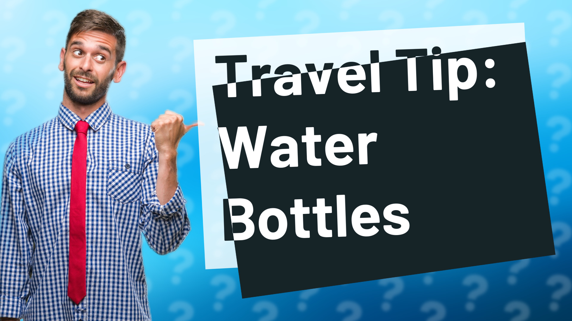 Travel Tip: Water Bottles