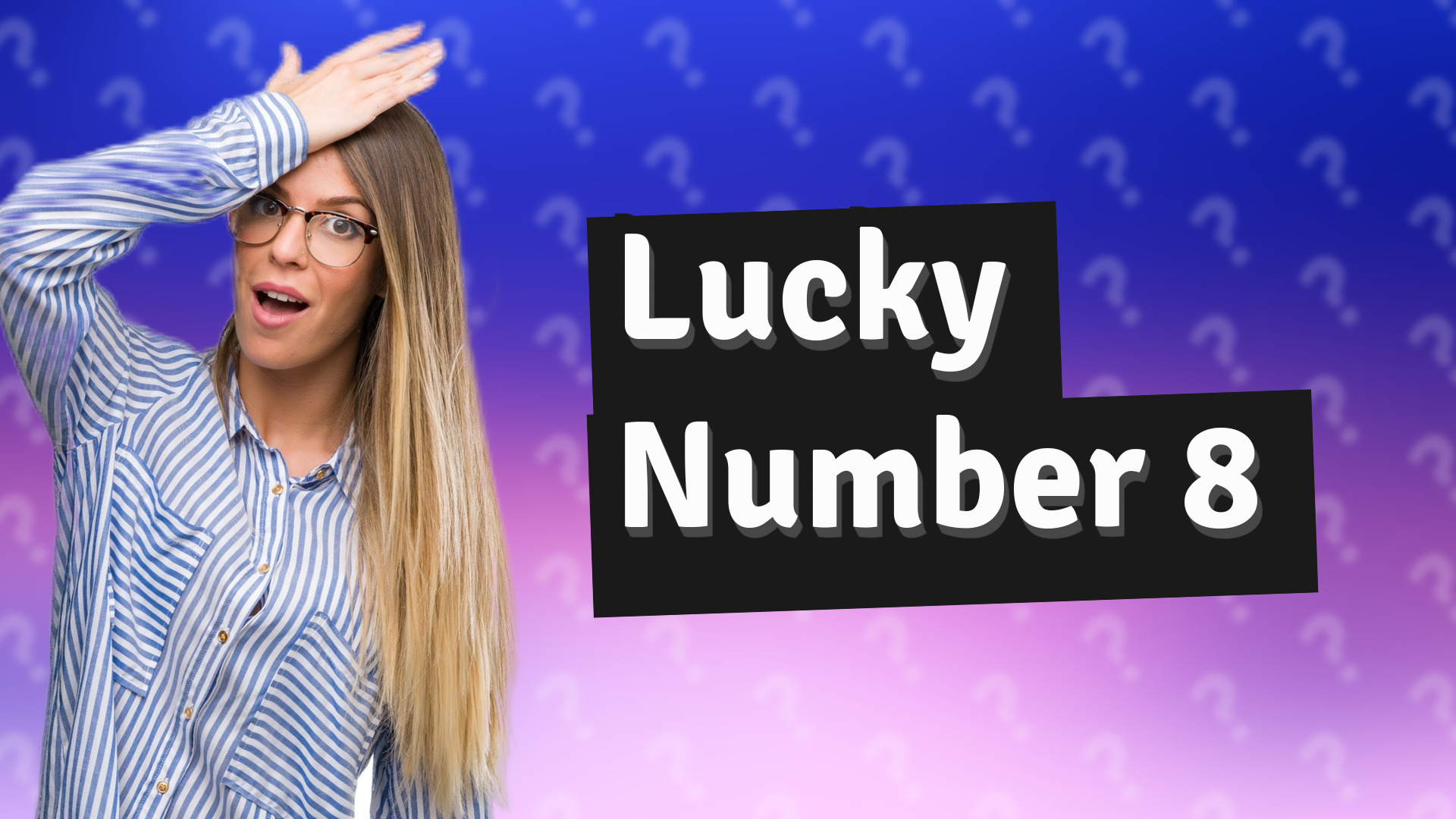 Lucky Number 8
