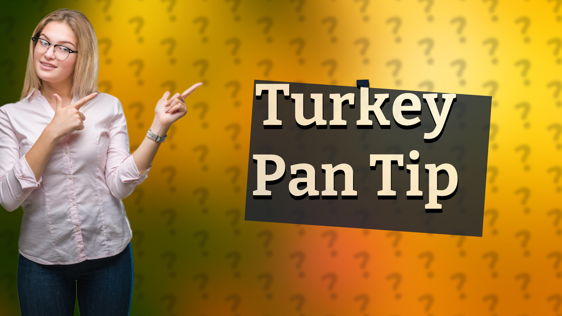 Turkey Pan Tip
