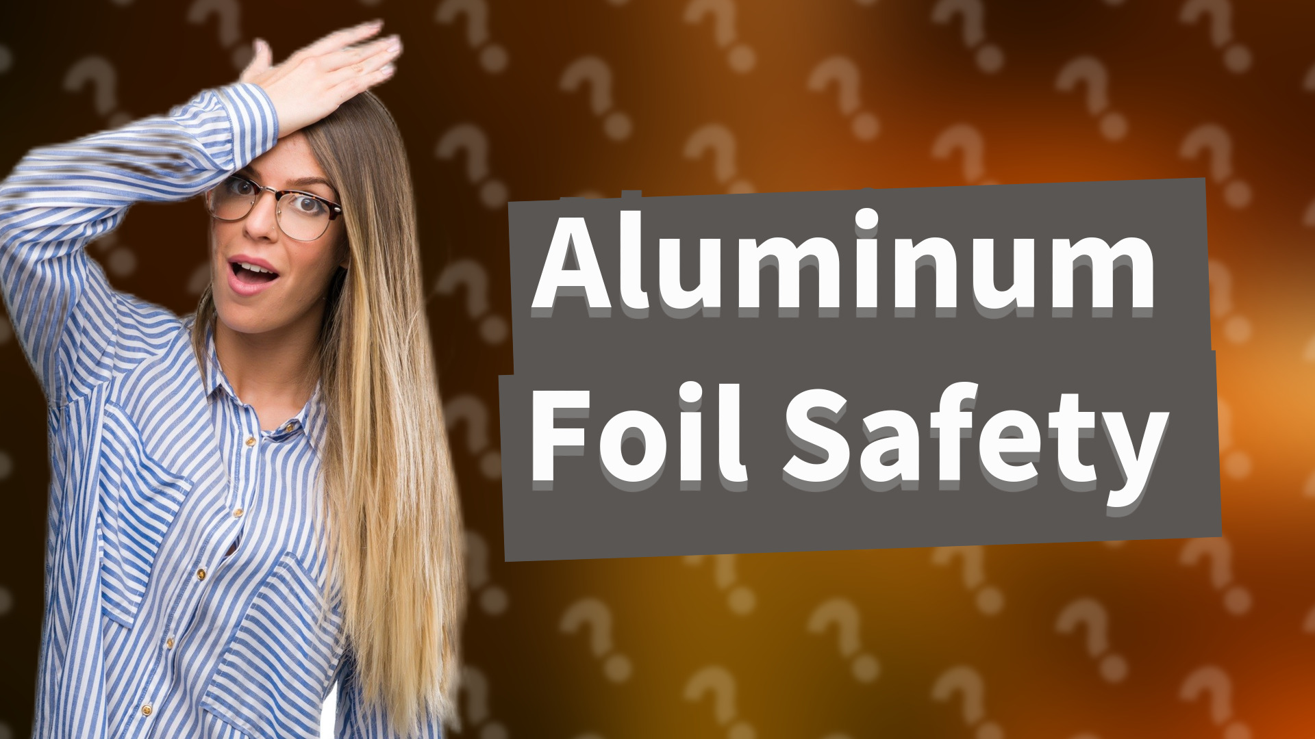 Aluminum Foil Safety