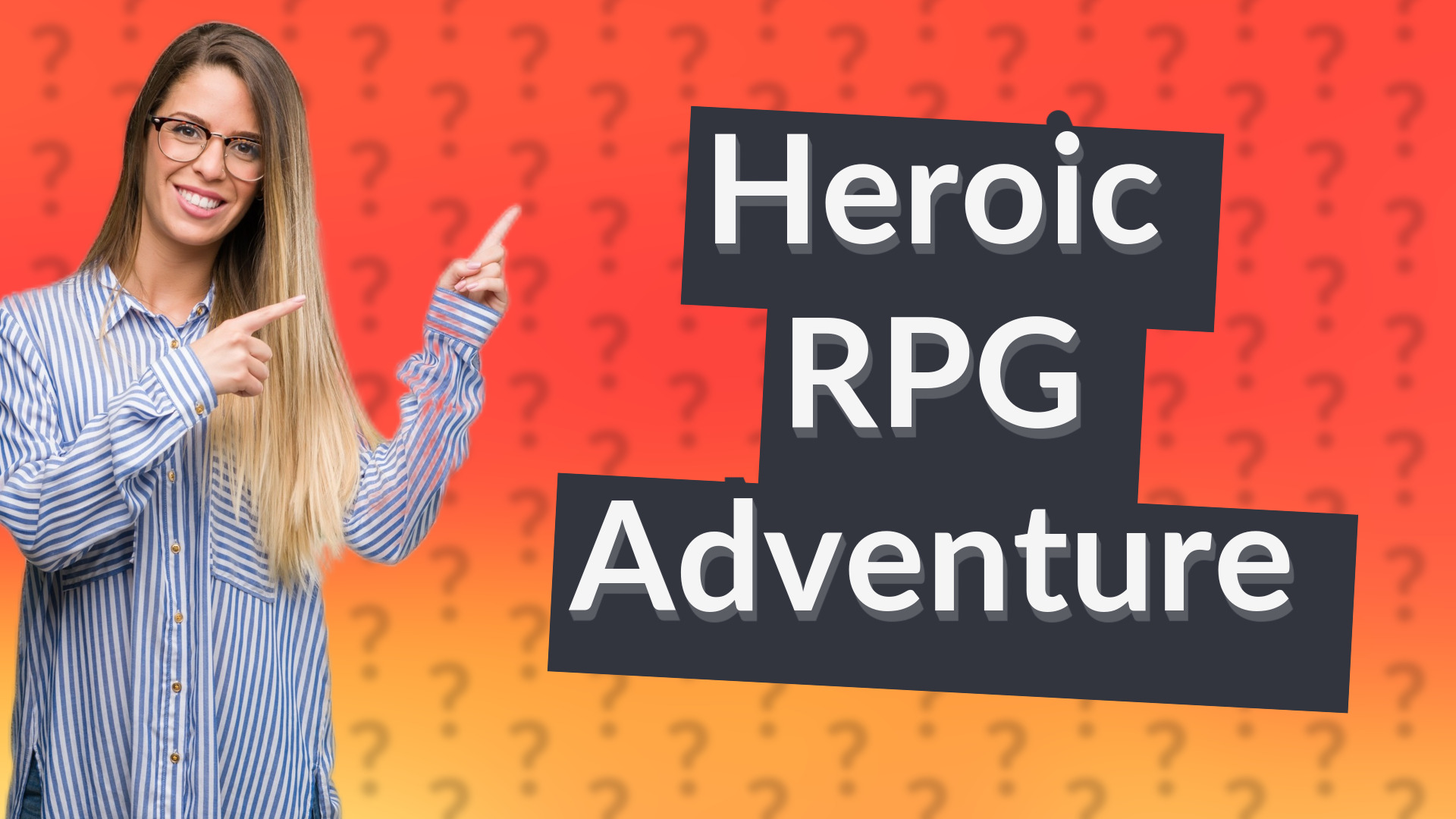 Heroic RPG Adventure