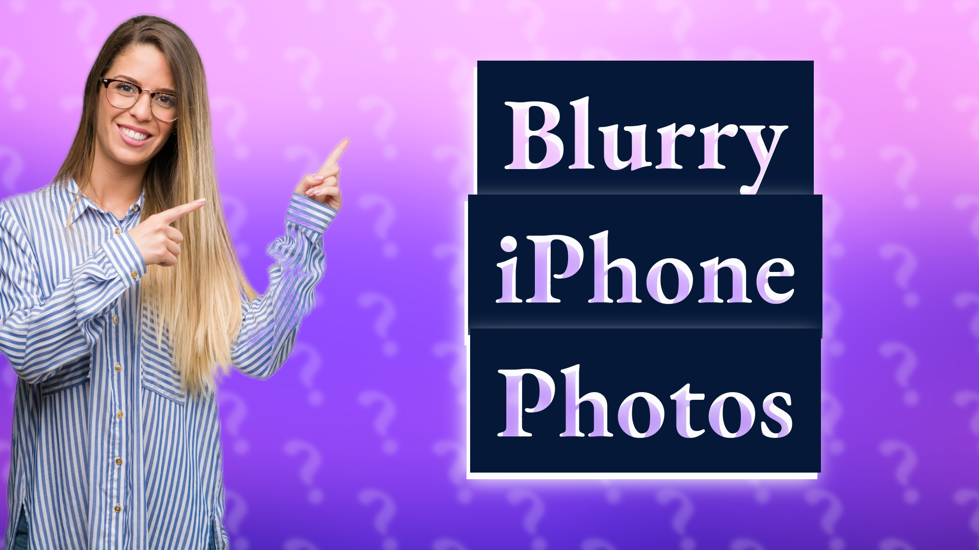 Blurry iPhone Photos