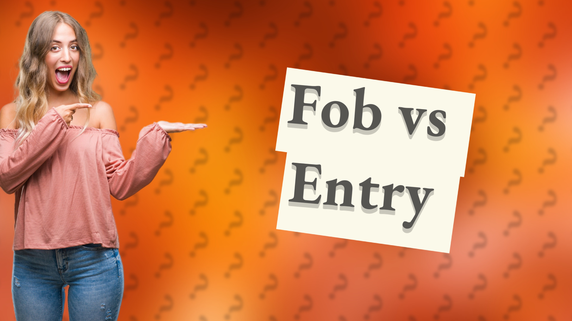 Fob vs Entry