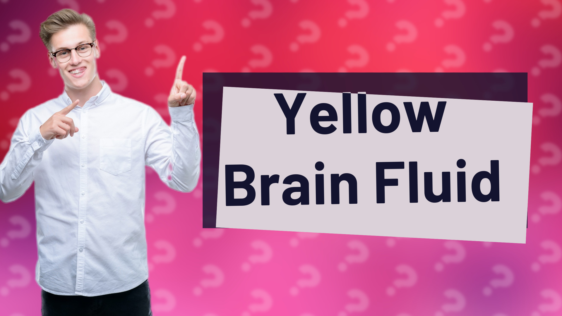 Yellow Brain Fluid