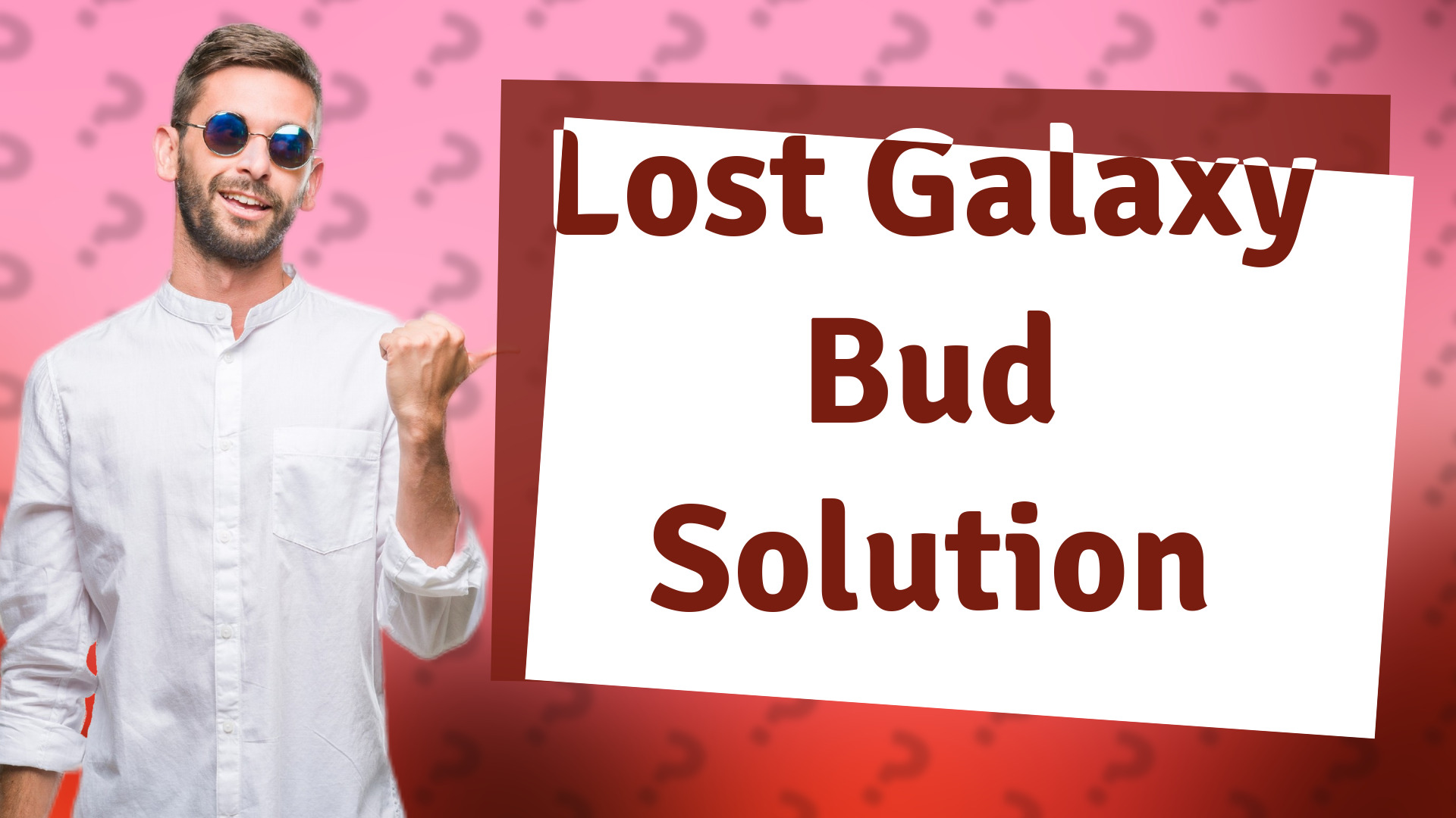 Lost Galaxy Bud Solution