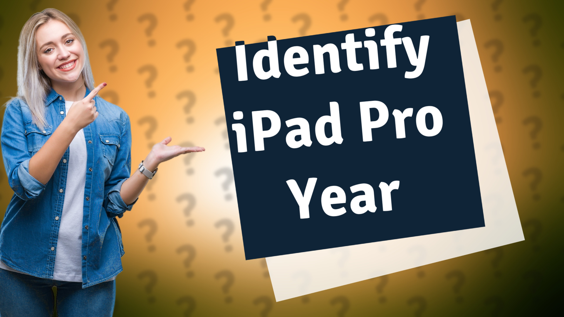 Identify iPad Pro Year
