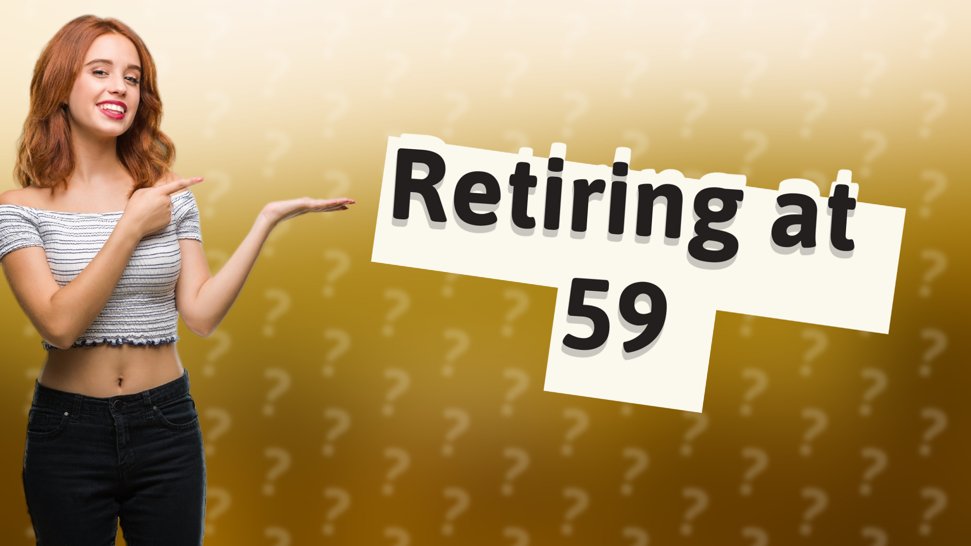 Retiring at 59