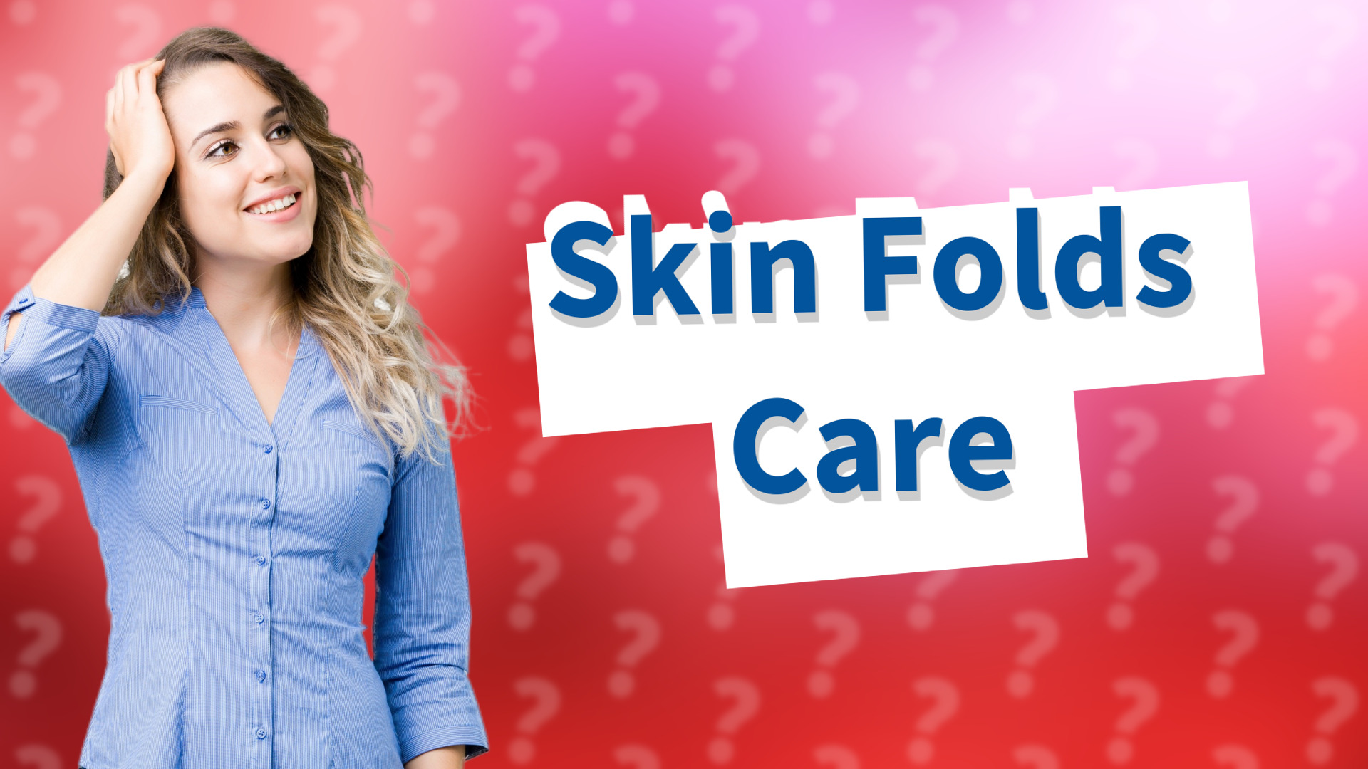 Skin Folds Care