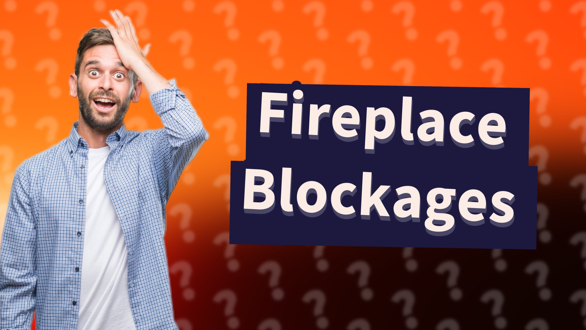Fireplace Blockages