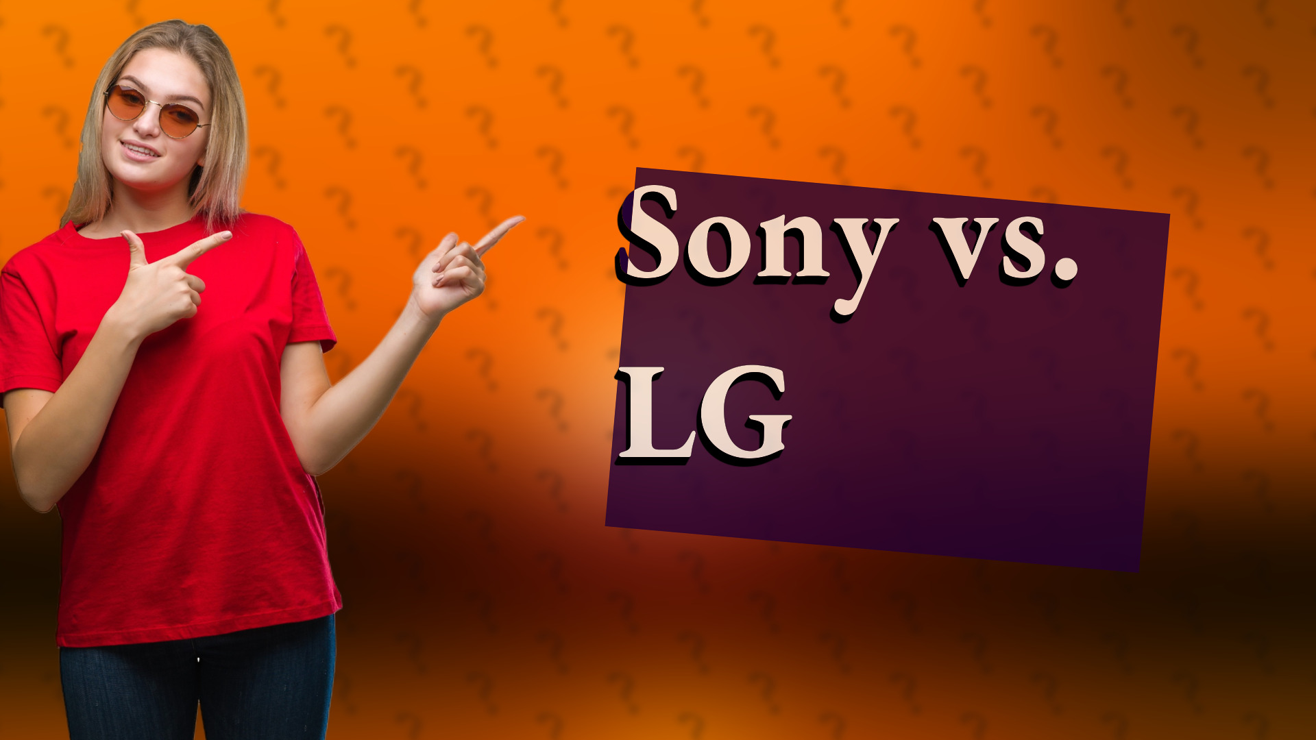 Sony vs. LG