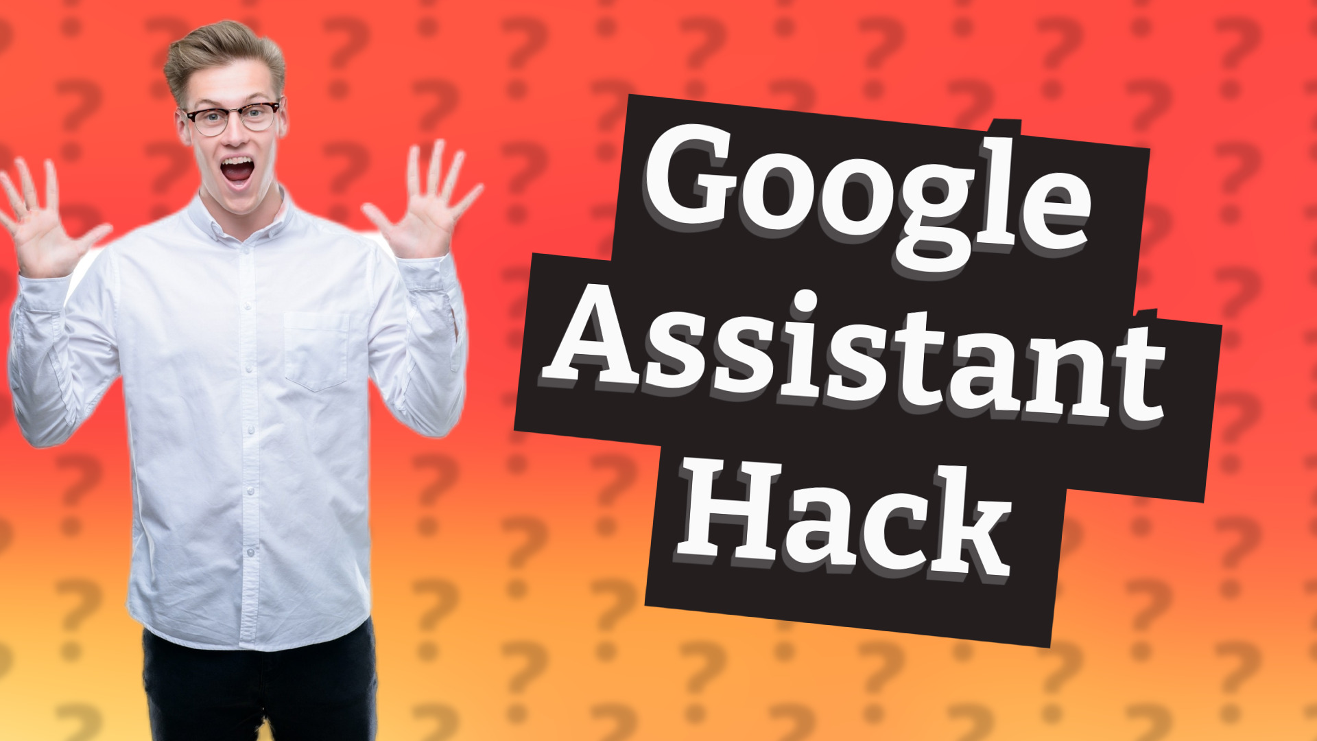 Google Assistant Hack