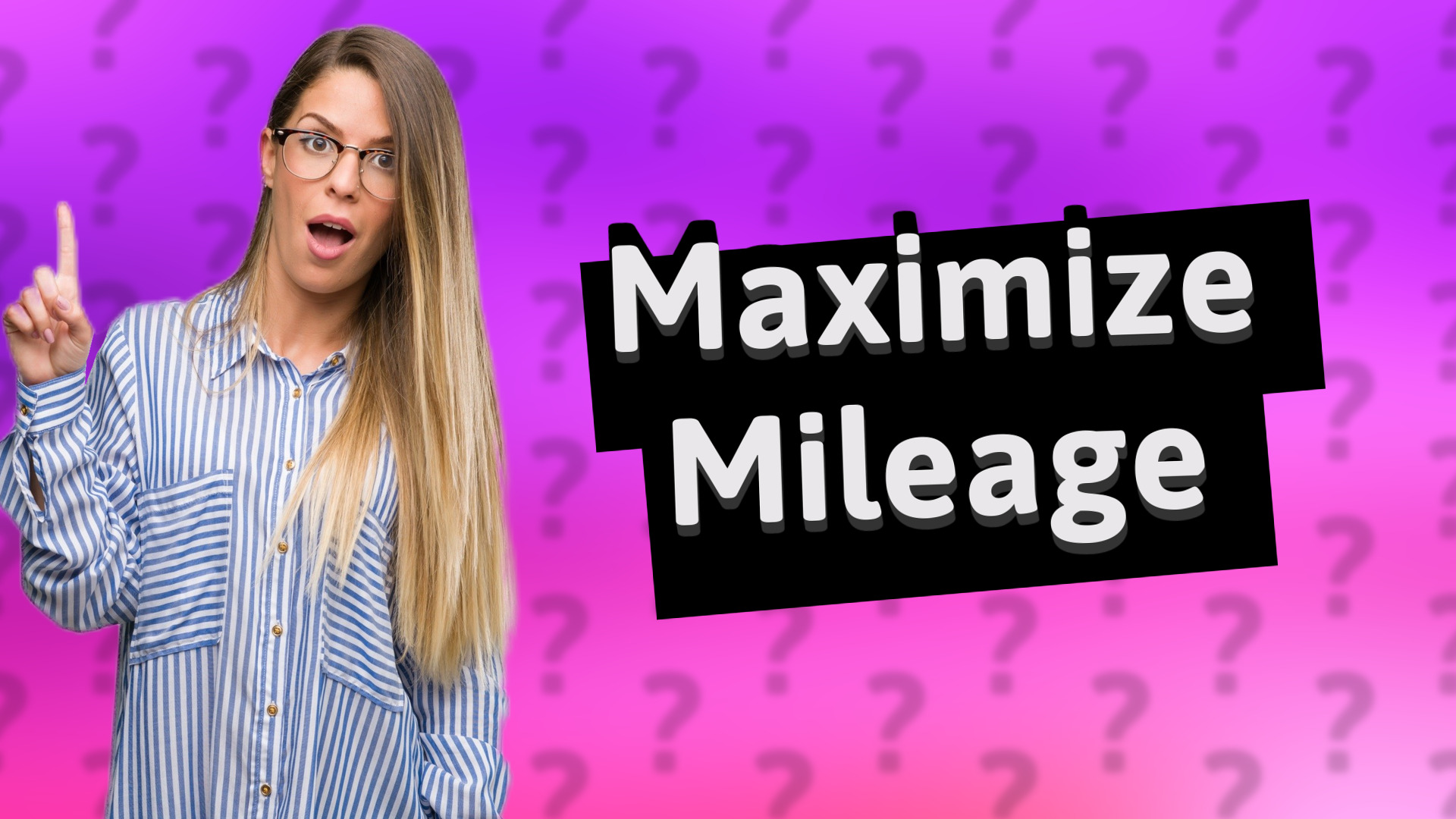Maximize Mileage