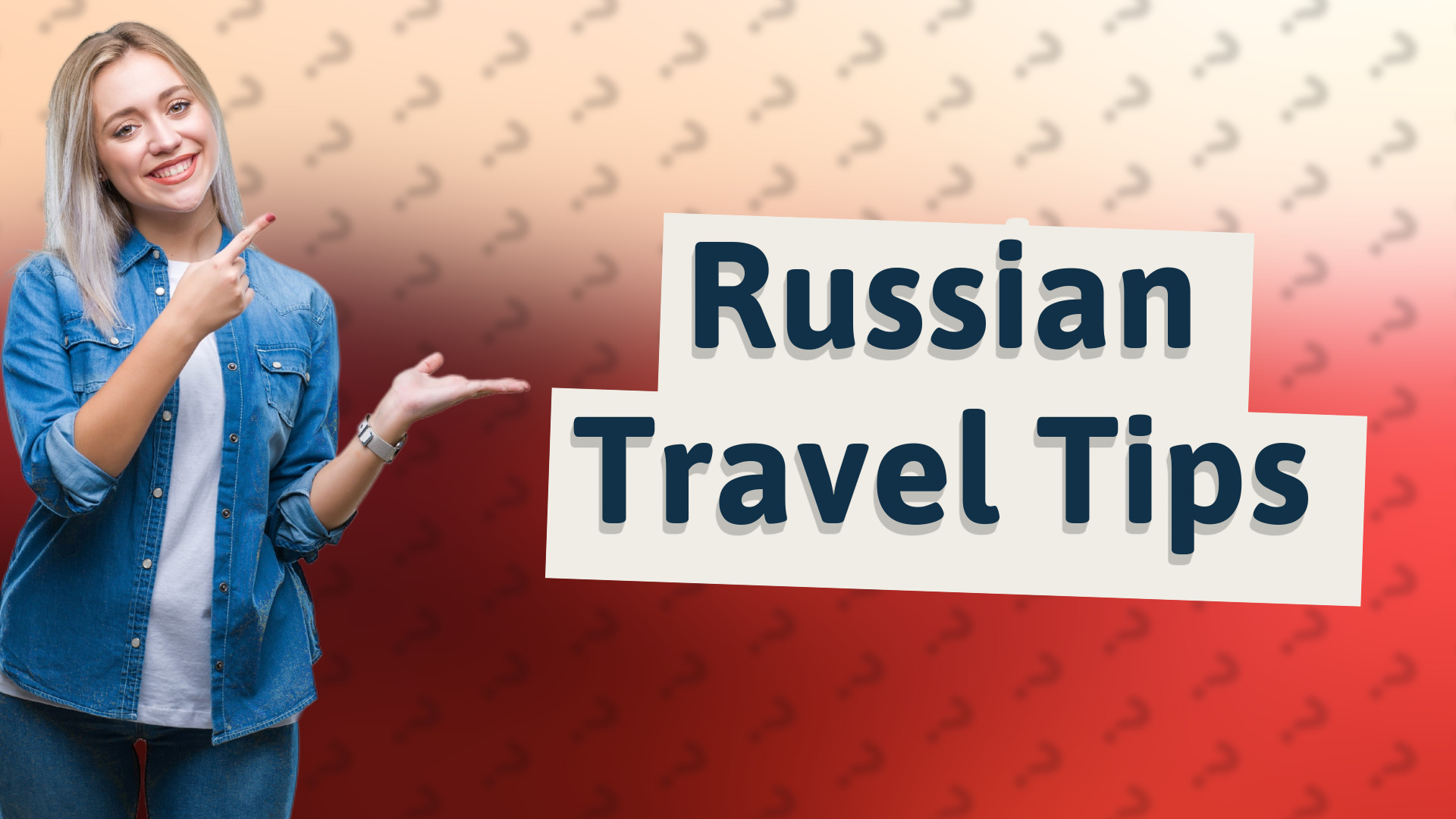 Russian Travel Tips
