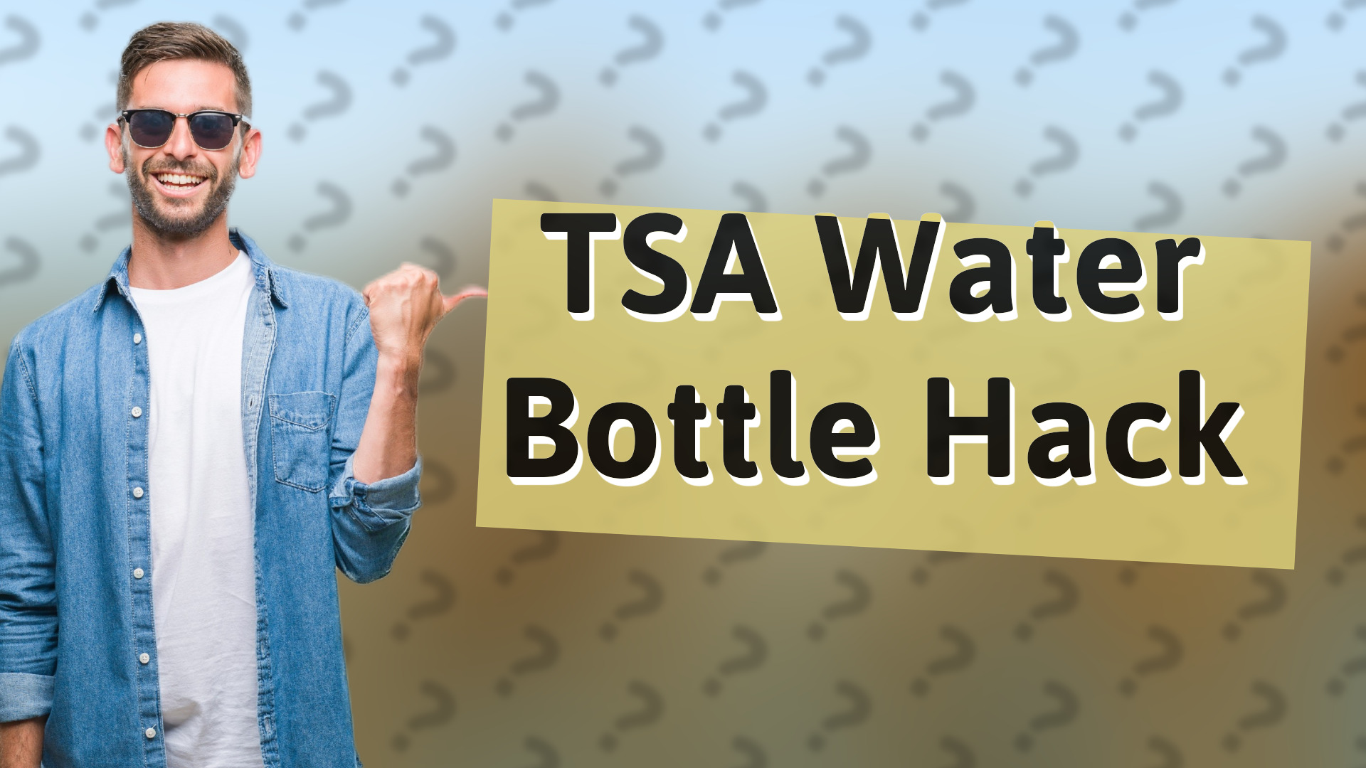 TSA Water Bottle Hack