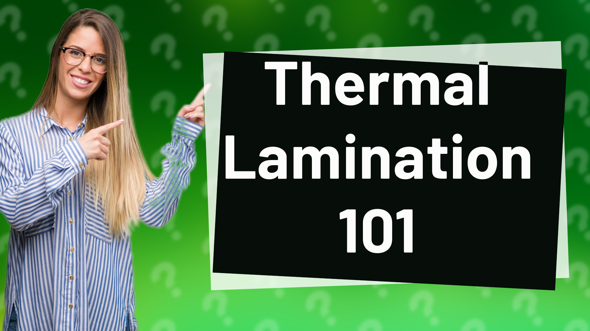 Thermal Lamination 101