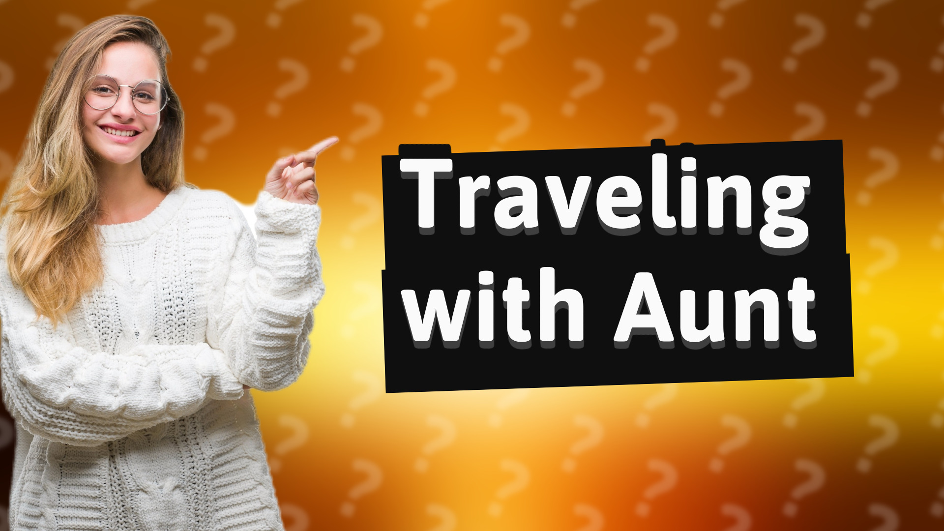 Traveling with Aunt