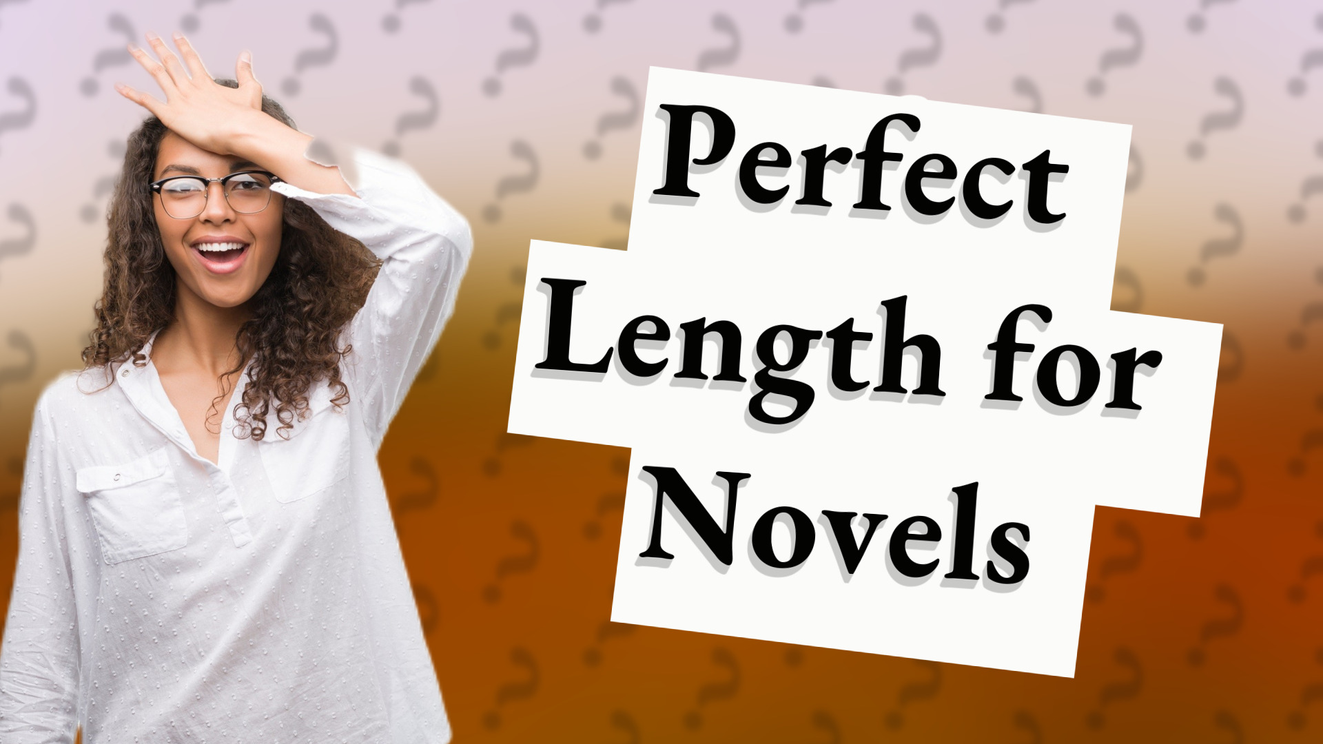 Perfect Length for Novels