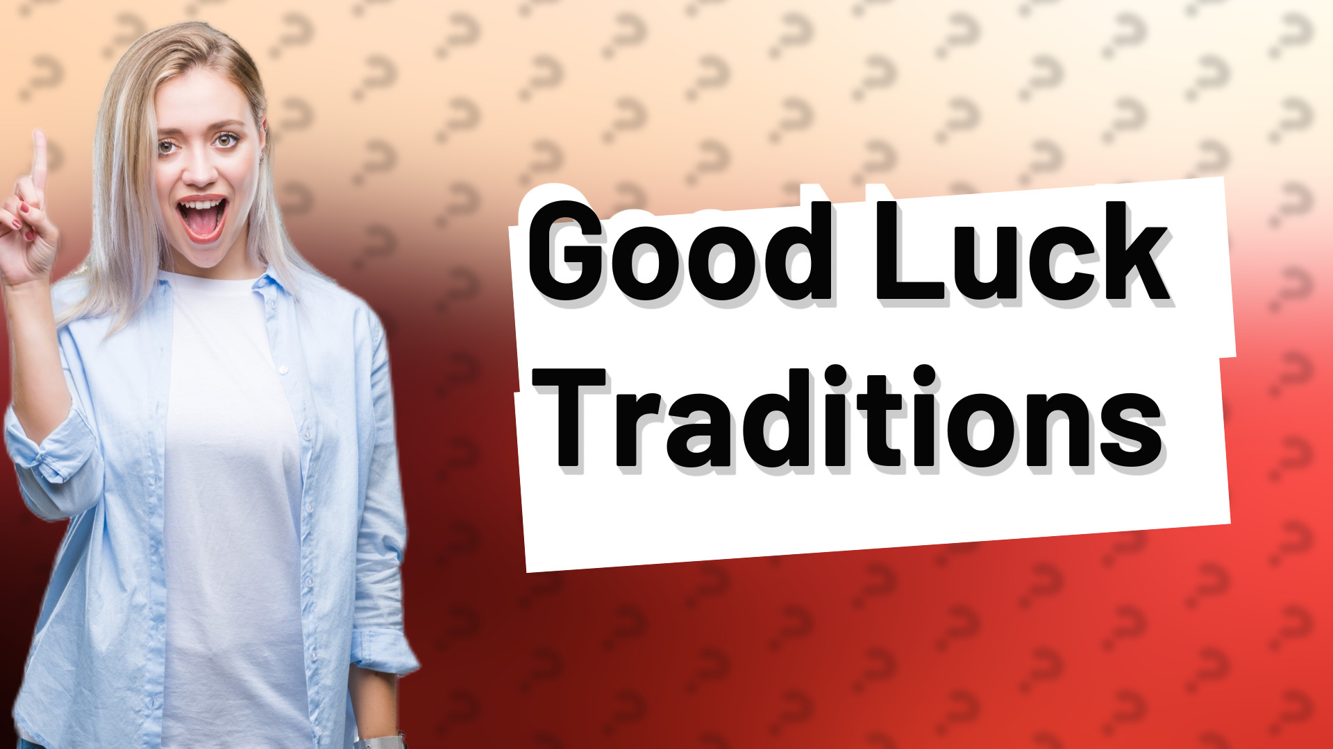 Good Luck Traditions