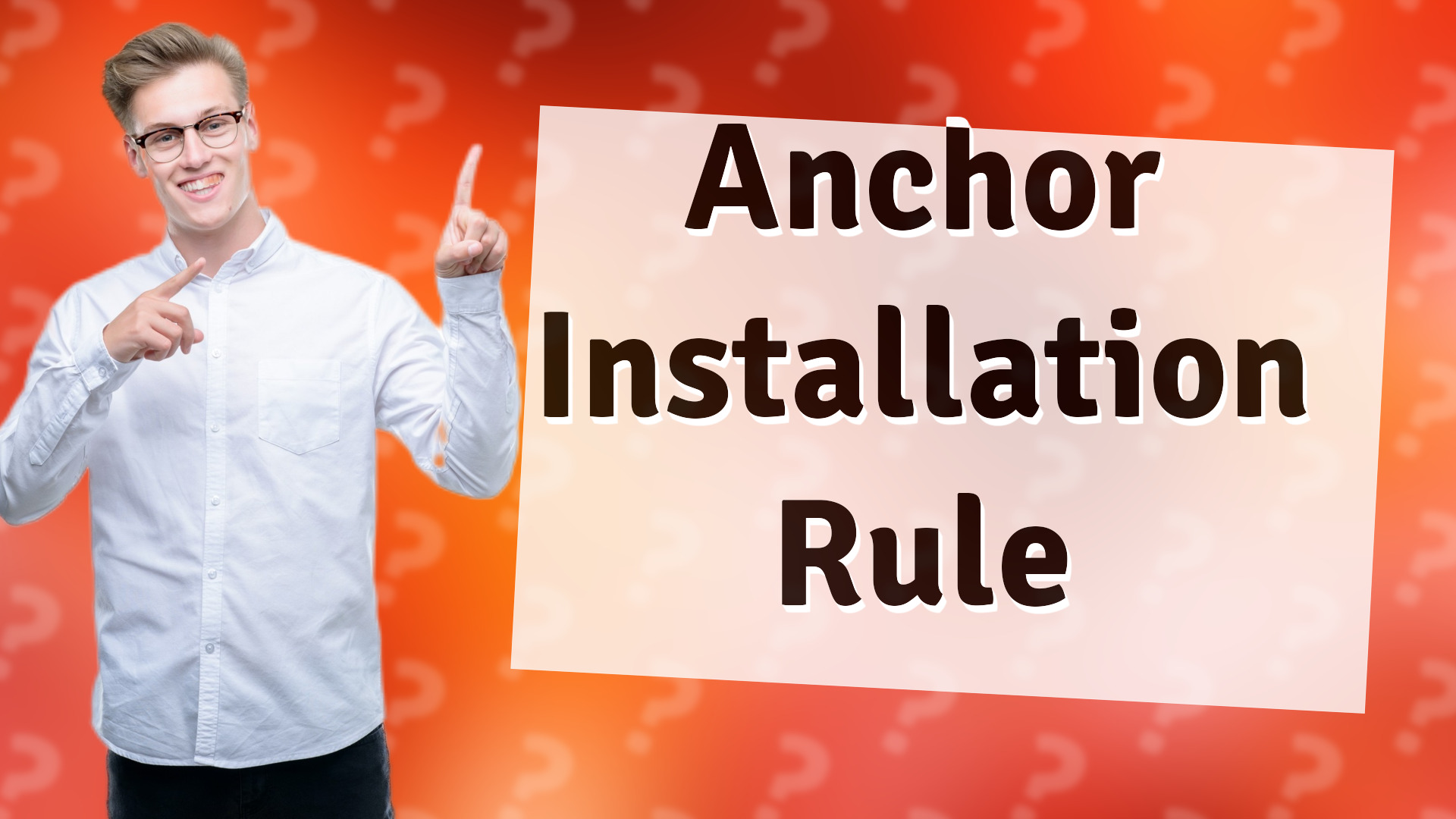 Anchor Installation Rule