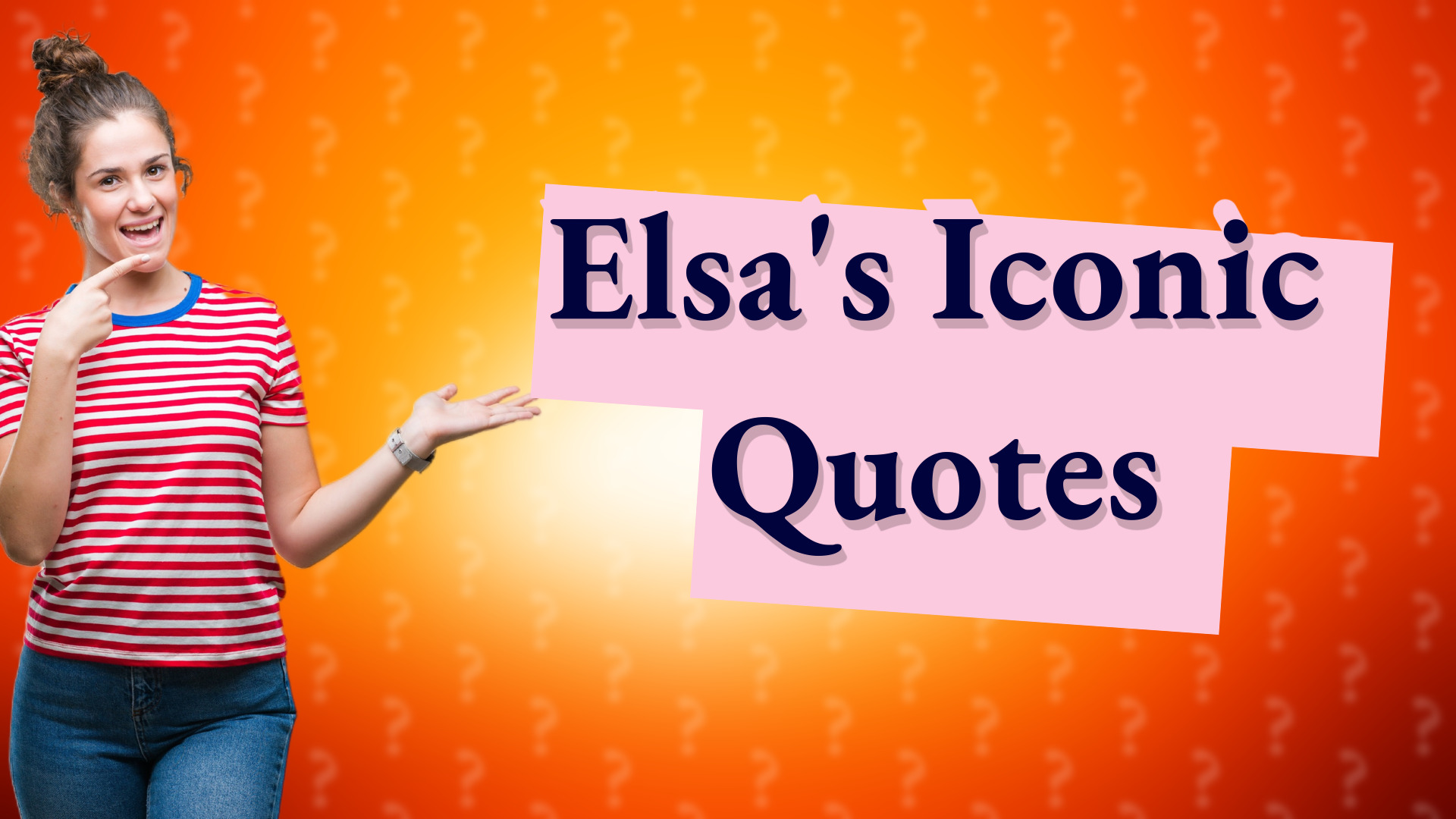 Elsa's Iconic Quotes