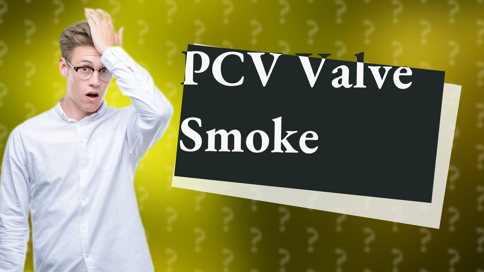 PCV Valve Smoke
