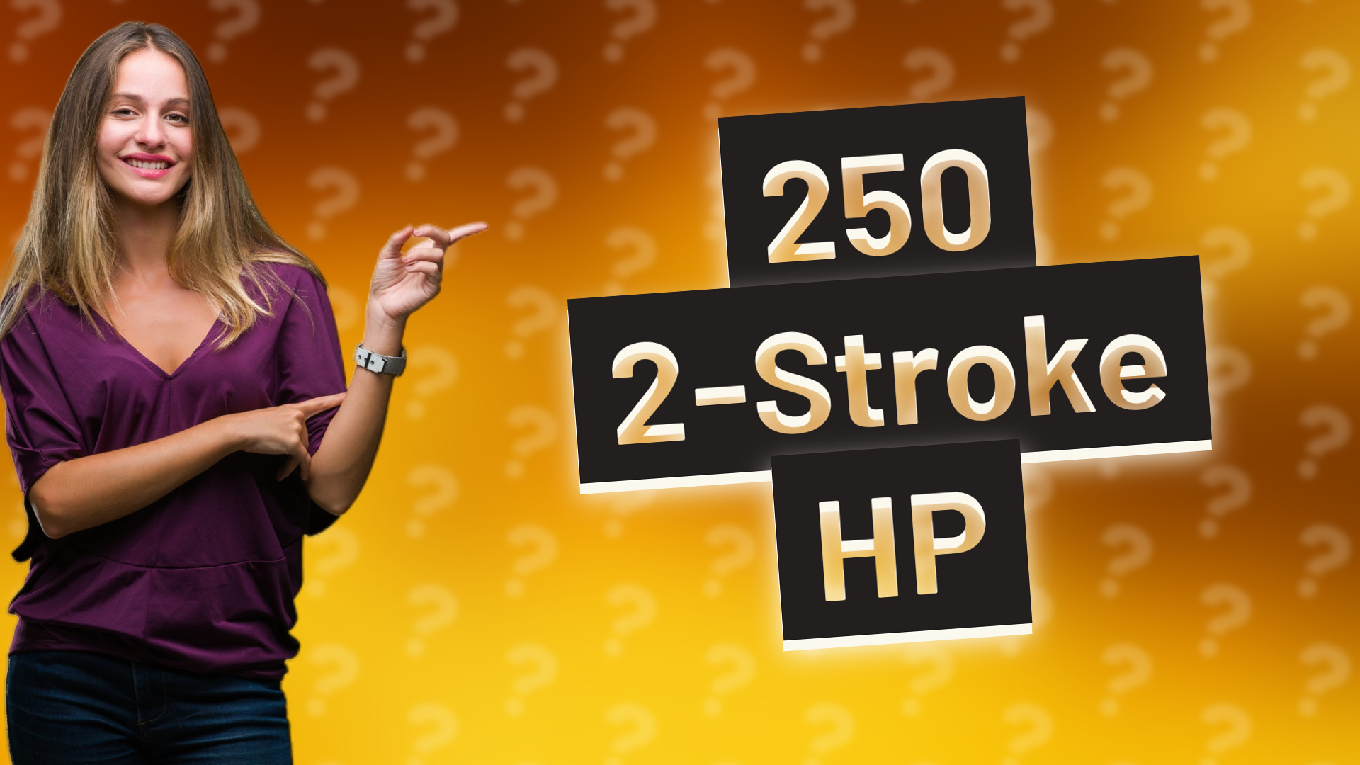 250 2-Stroke HP
