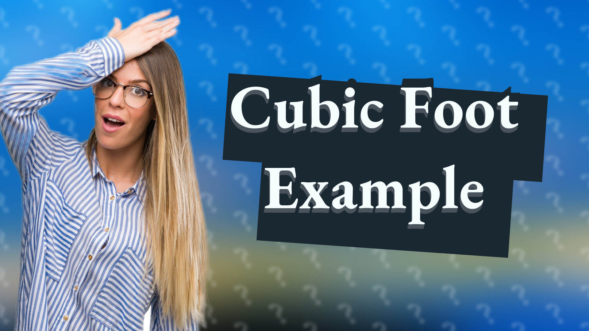 Cubic Foot Example