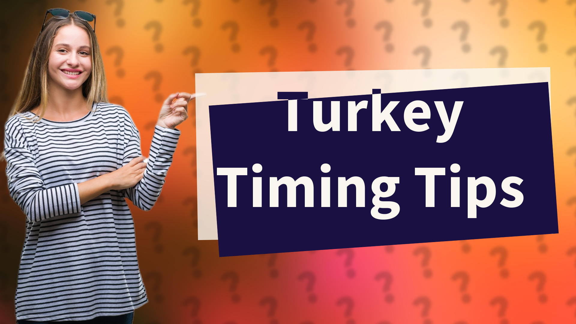 Turkey Timing Tips