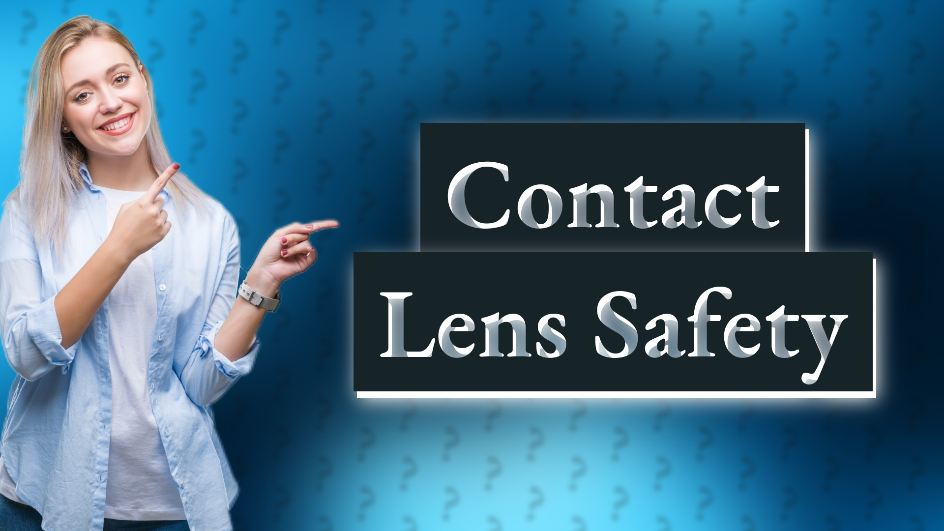 Contact Lens Safety