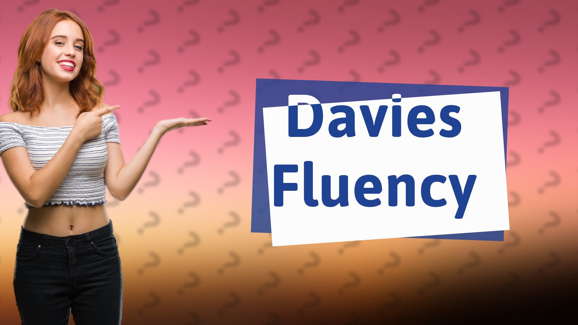 Davies Fluency