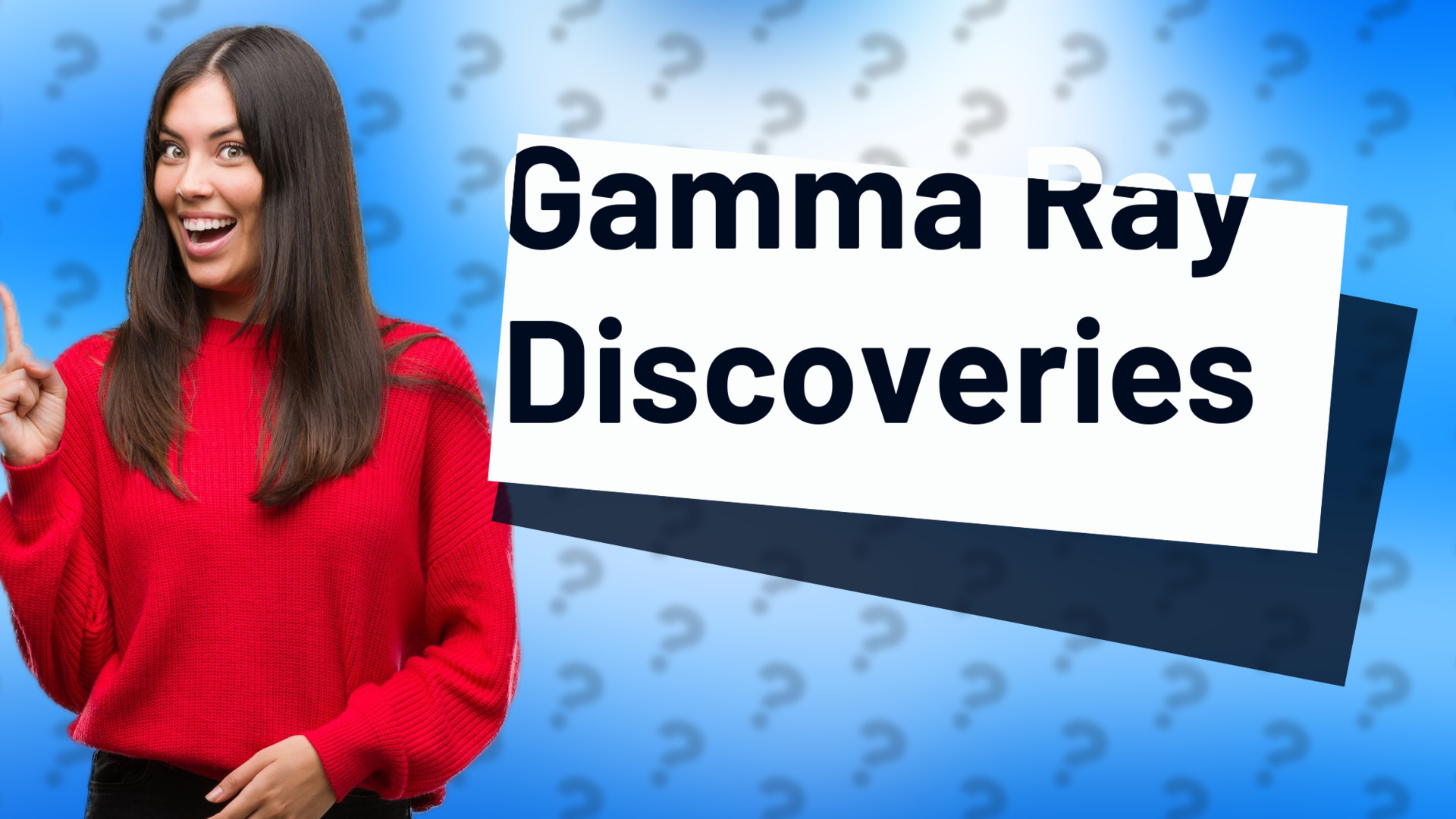 Gamma Ray Discoveries