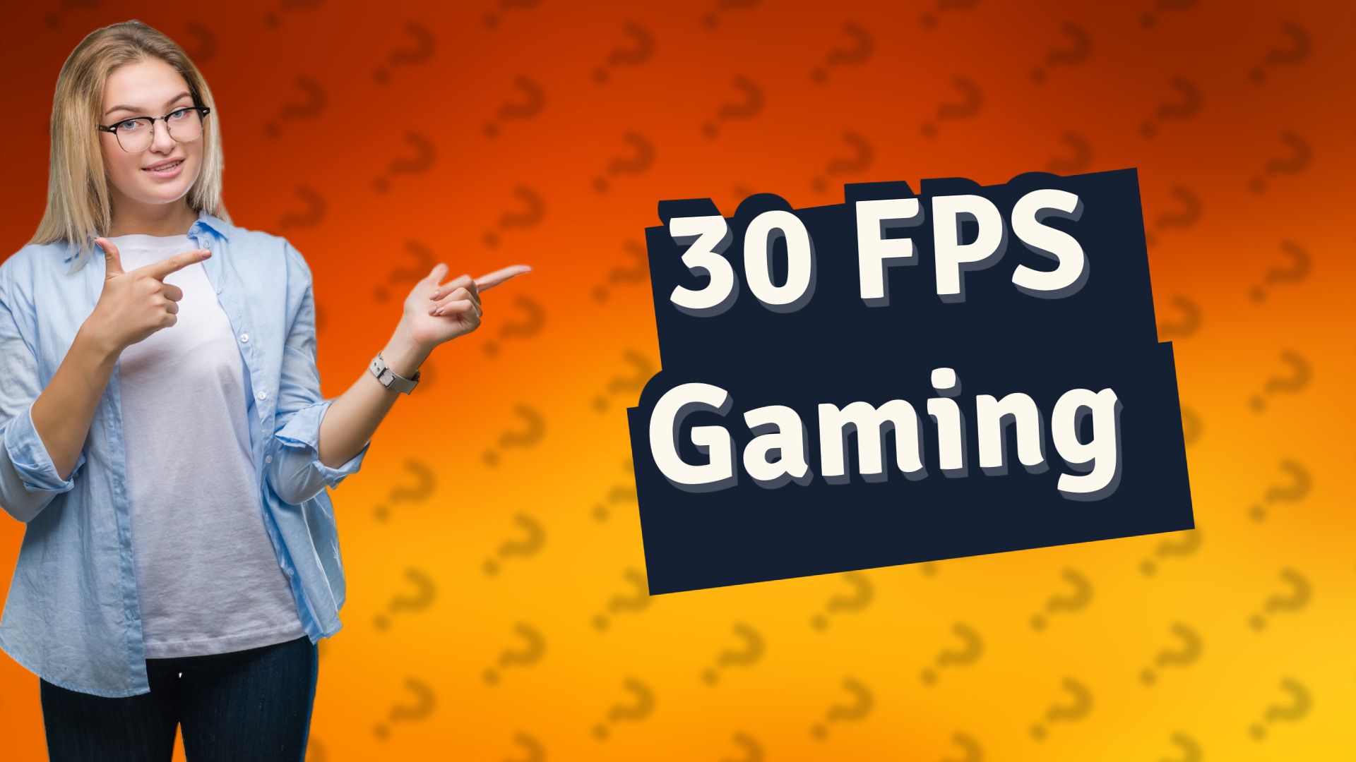 30 FPS Gaming