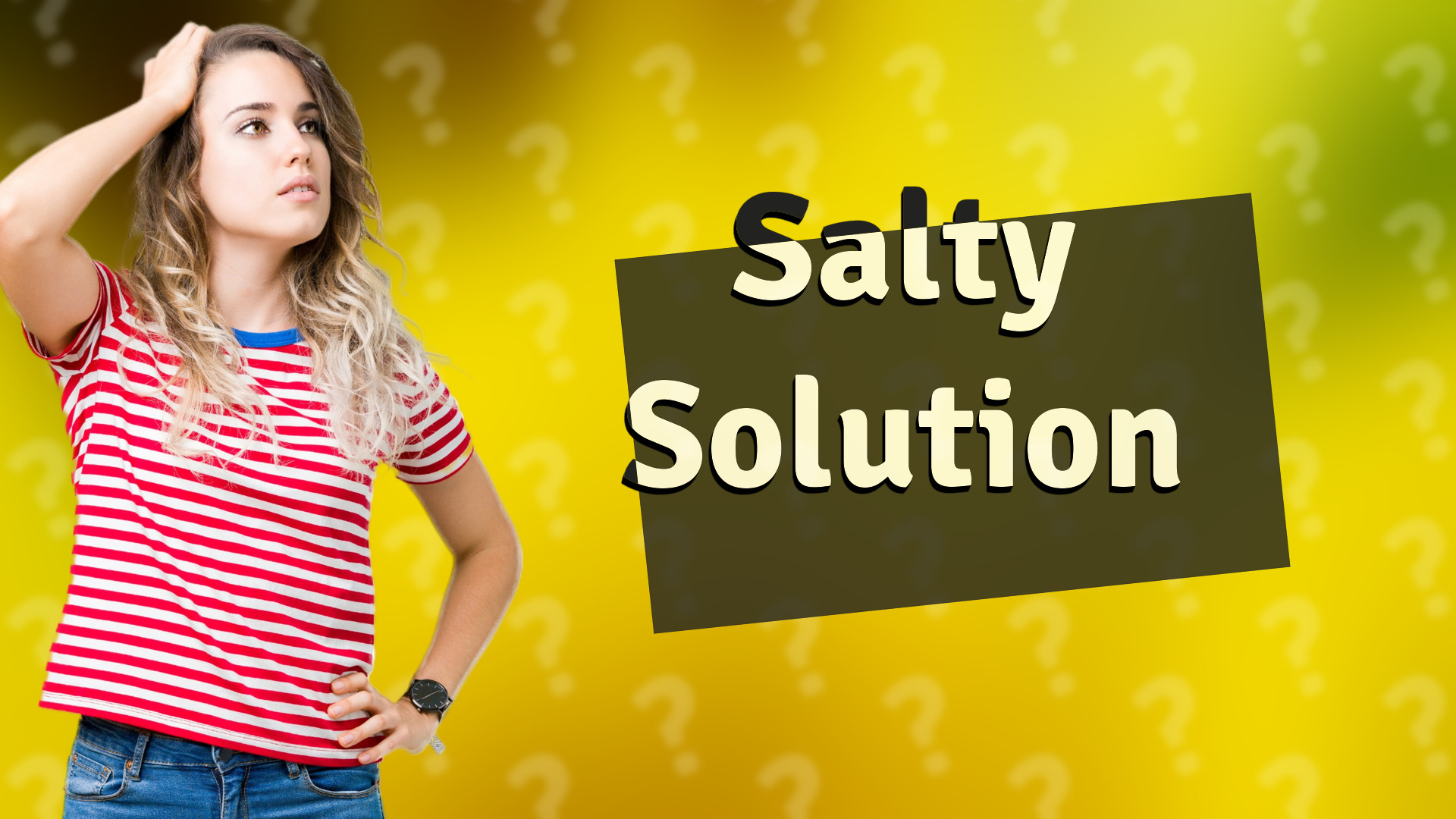 Salty Solution