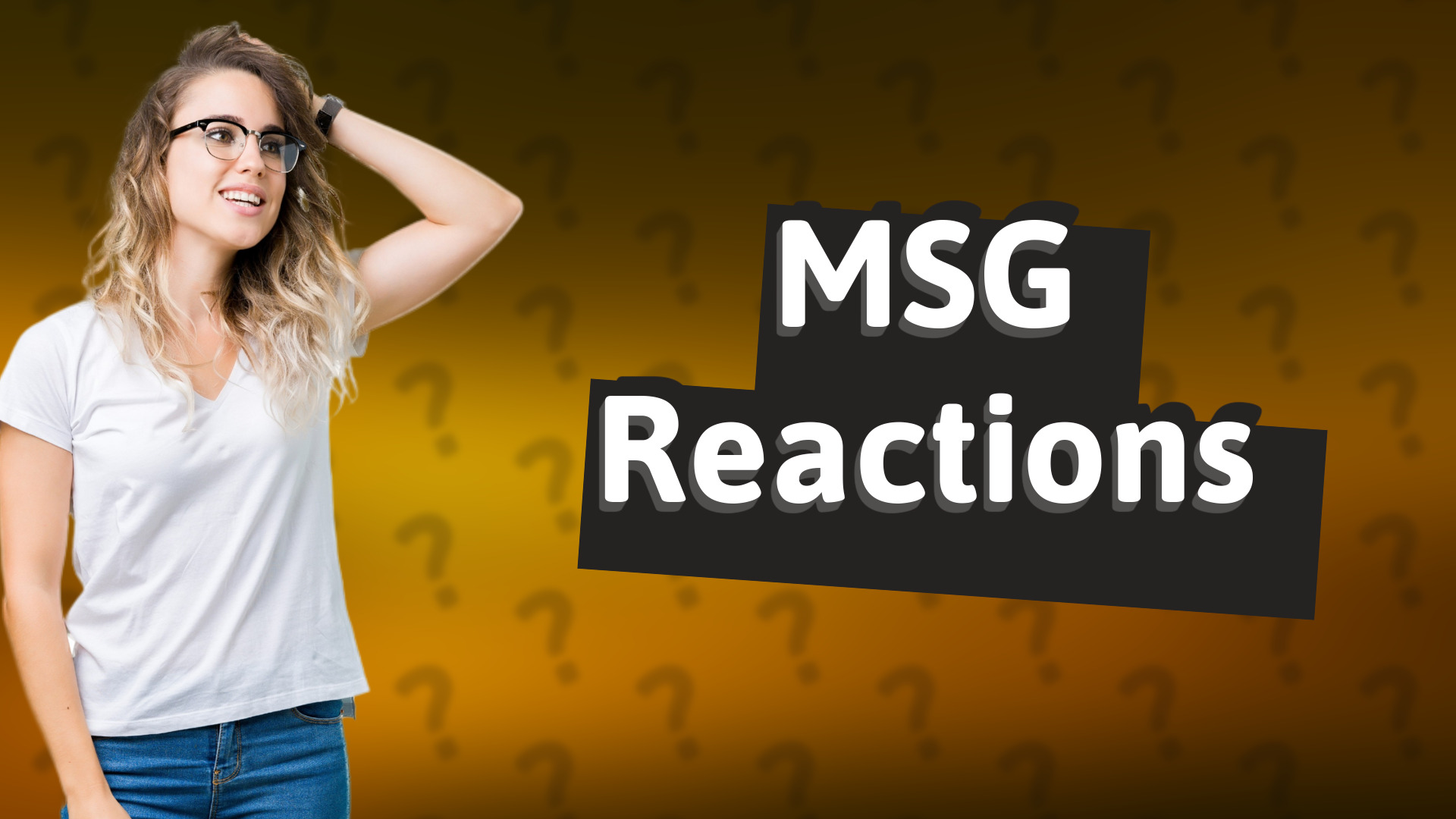 MSG Reactions