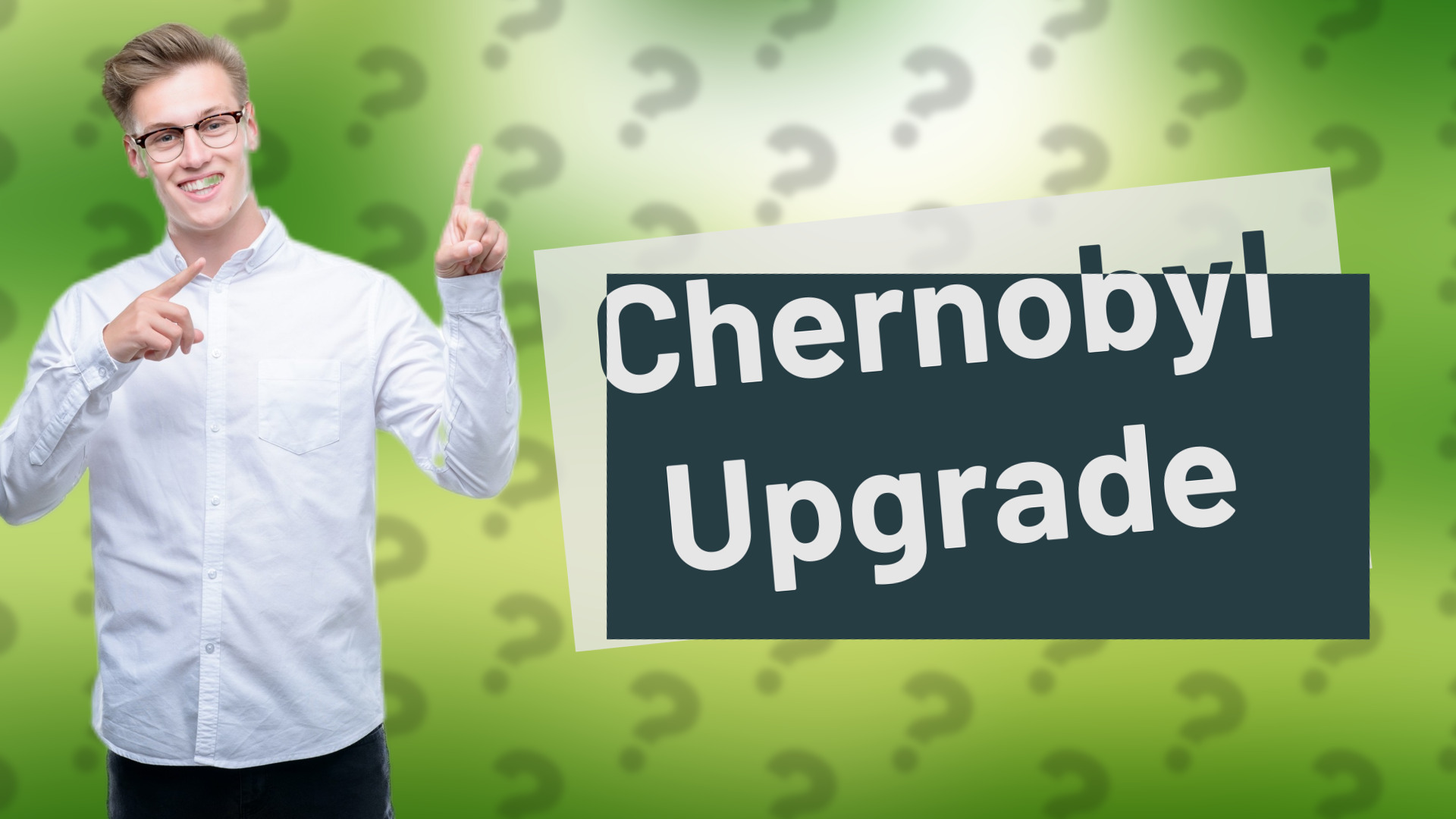 Chernobyl Upgrade
