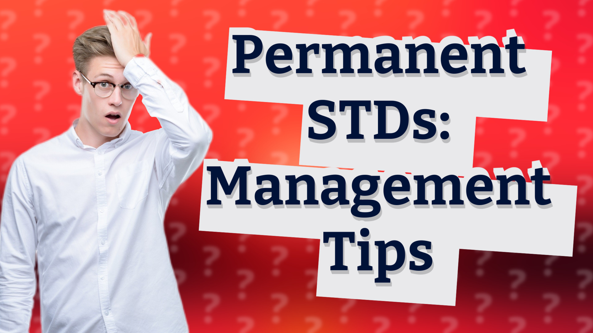 Permanent STDs: Management Tips