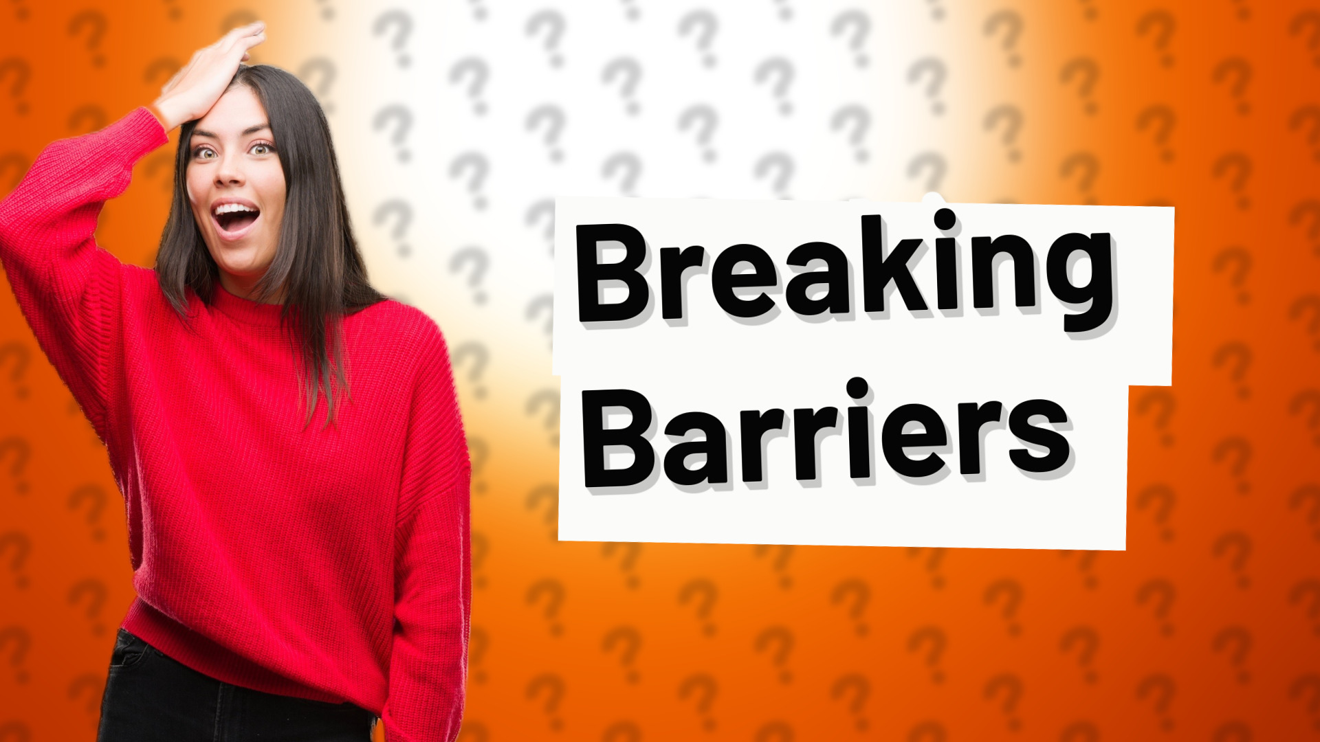 Breaking Barriers