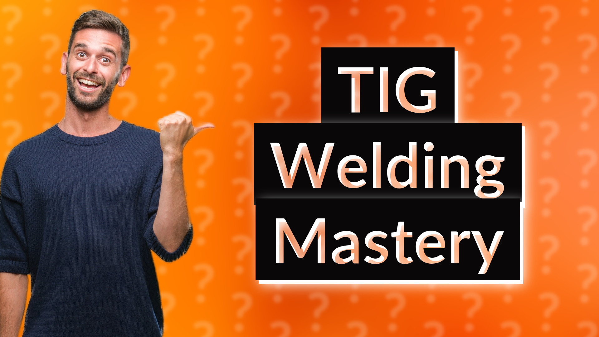 TIG Welding Mastery