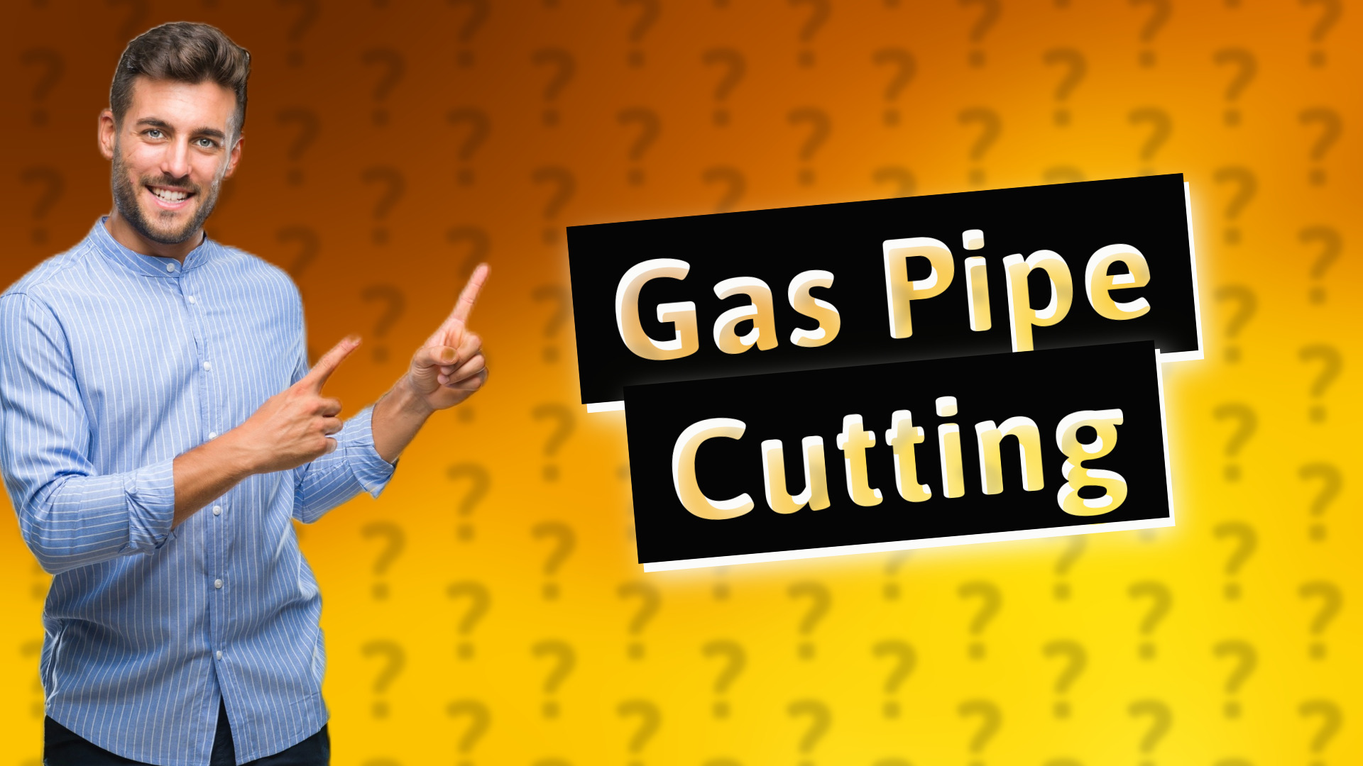 Gas Pipe Cutting