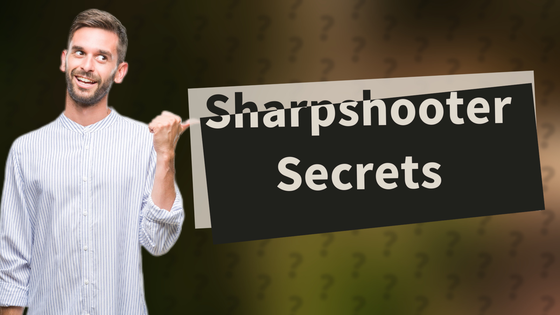 Sharpshooter Secrets
