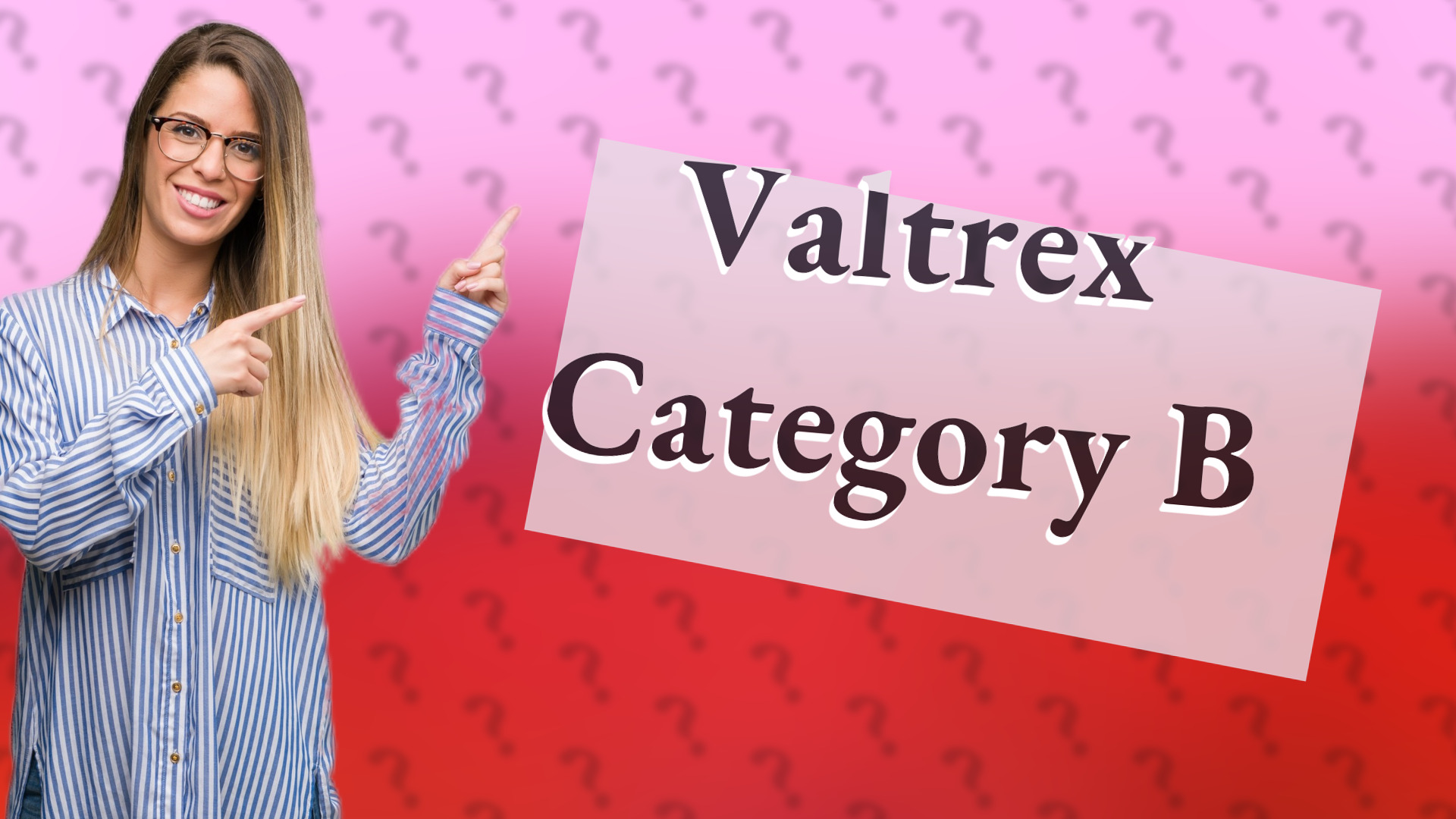 Valtrex Category B