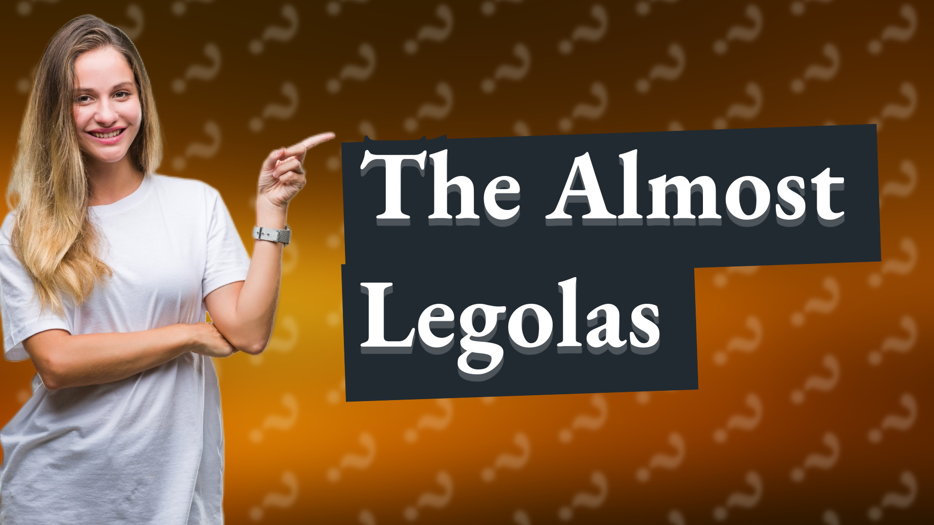 The Almost Legolas