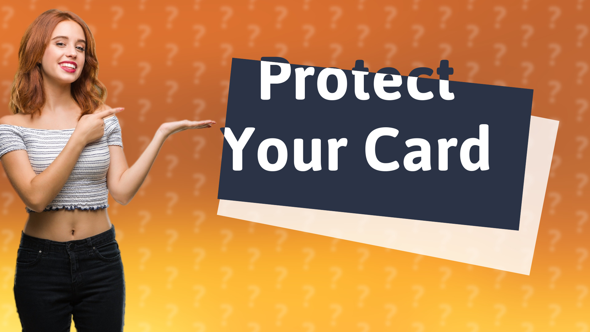Protect Your Card